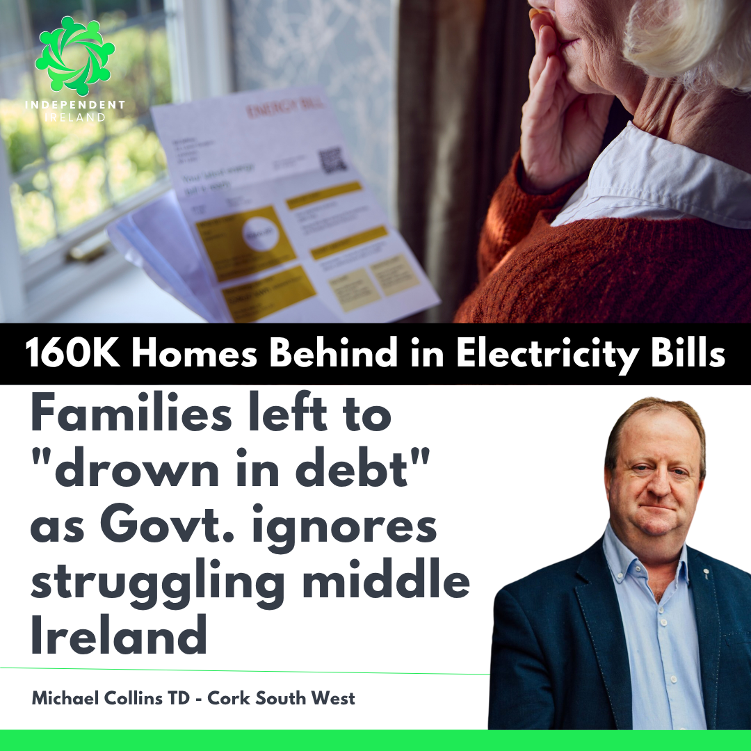 Michael Collins TD: Families left to "drown in debt" slams Government "bait and switch tactic"