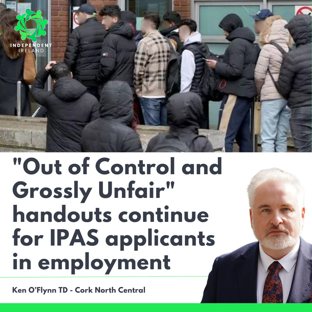 "System is Out of Control and Grossly Unfair" Government continues to give handouts to IPAS applicants in employment as Irish taxpayers continue to foot the bill.