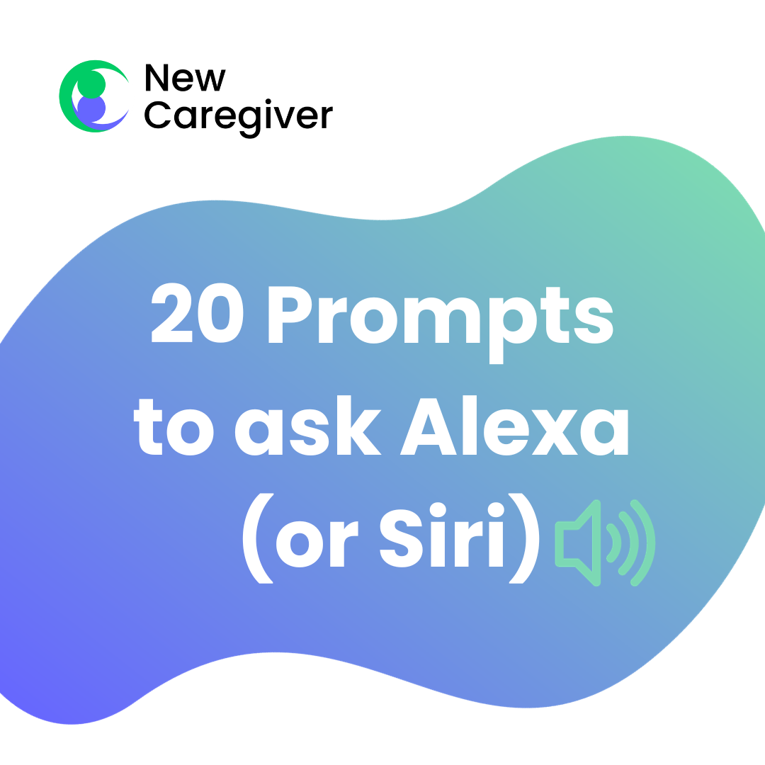 NewCaregiver-20-Prompts-to-ask-Alexa.png