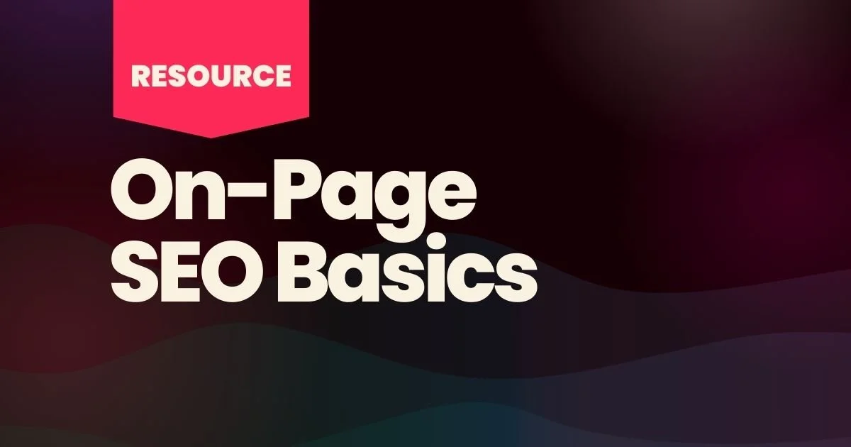 On-Page SEO Basics for Growing Brands: What Actually Matters