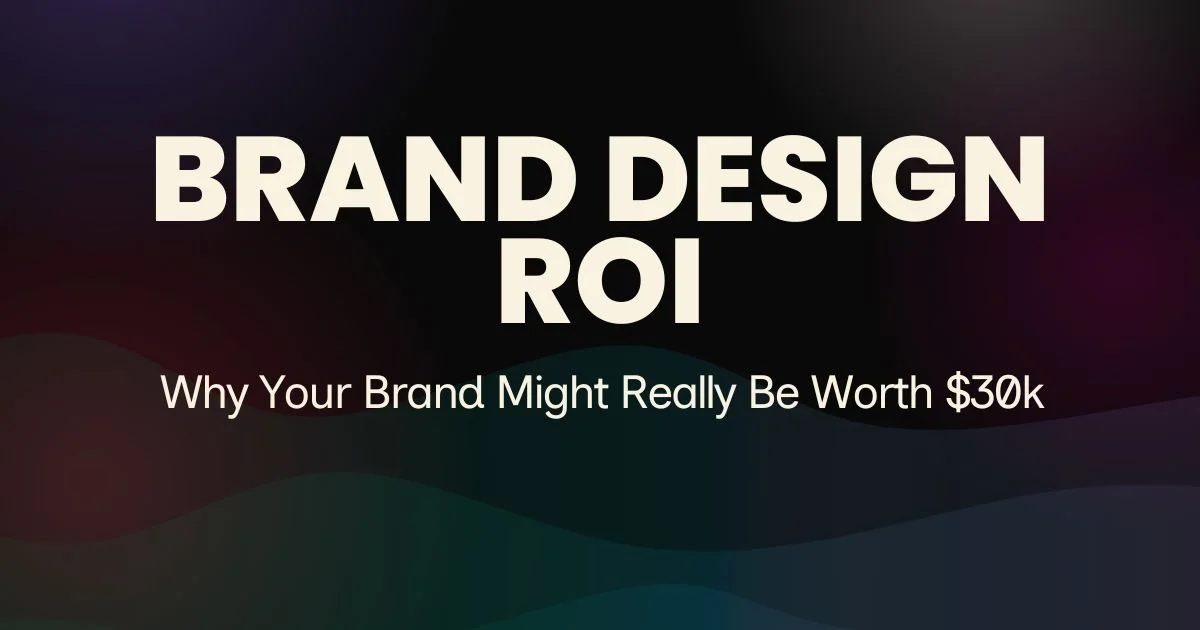 Brand Design ROI: Why Your Logo Might Be Worth $30K (Yes, Really)
