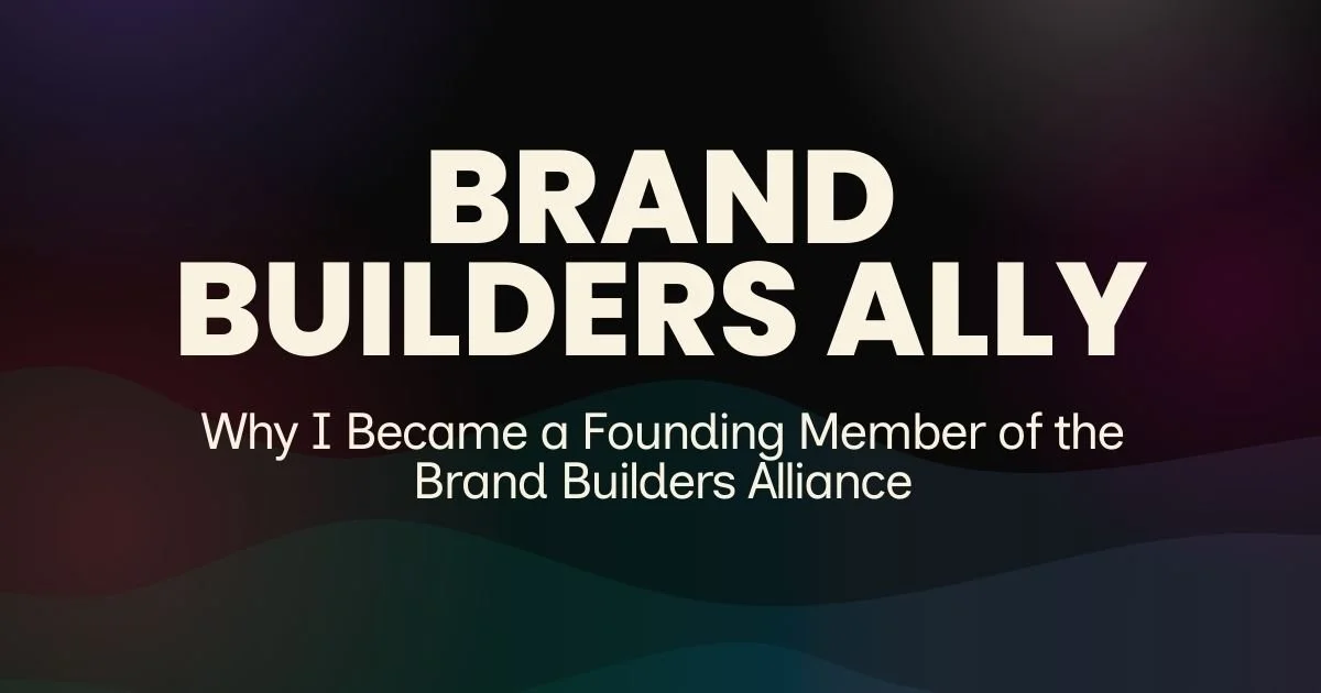 Why I Became a Founding Member of the Brand Builders Alliance (And Why It Matters — Even Before VURV Launches)