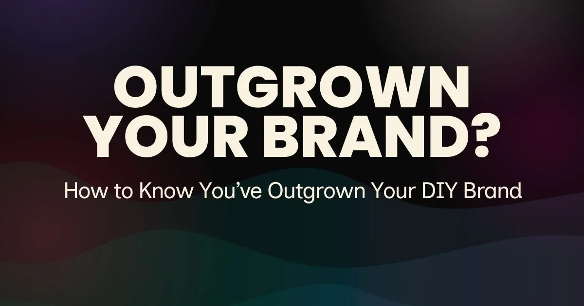 How to Know You’ve Outgrown Your DIY Brand