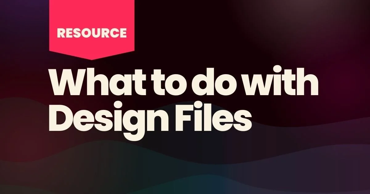 What Happens After You Get Your Design Files