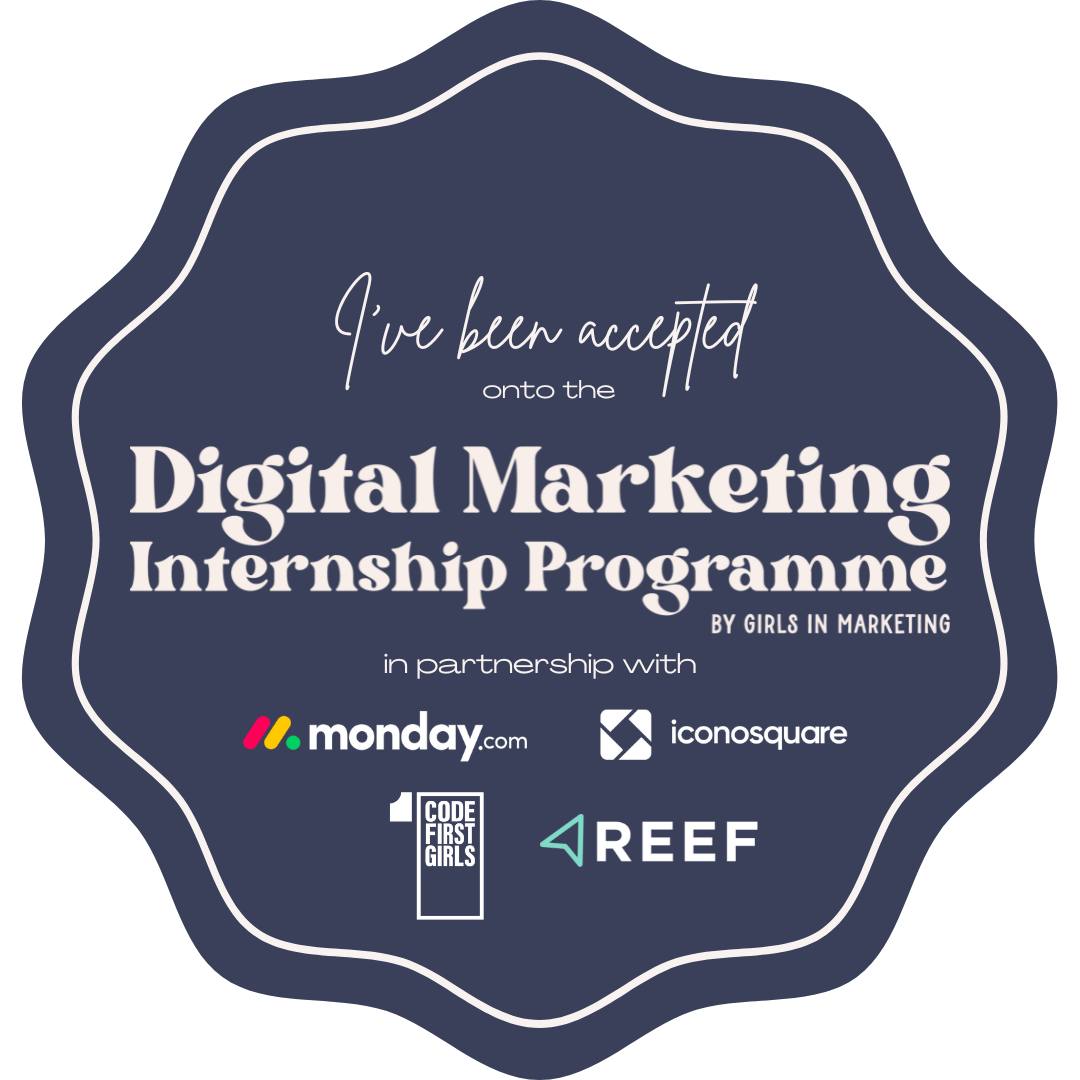 Digital Marketing Internship badge with Girls in Marketing logo and partner logos: Monday.com, Iconosquare, Code First Girls, and REEF.