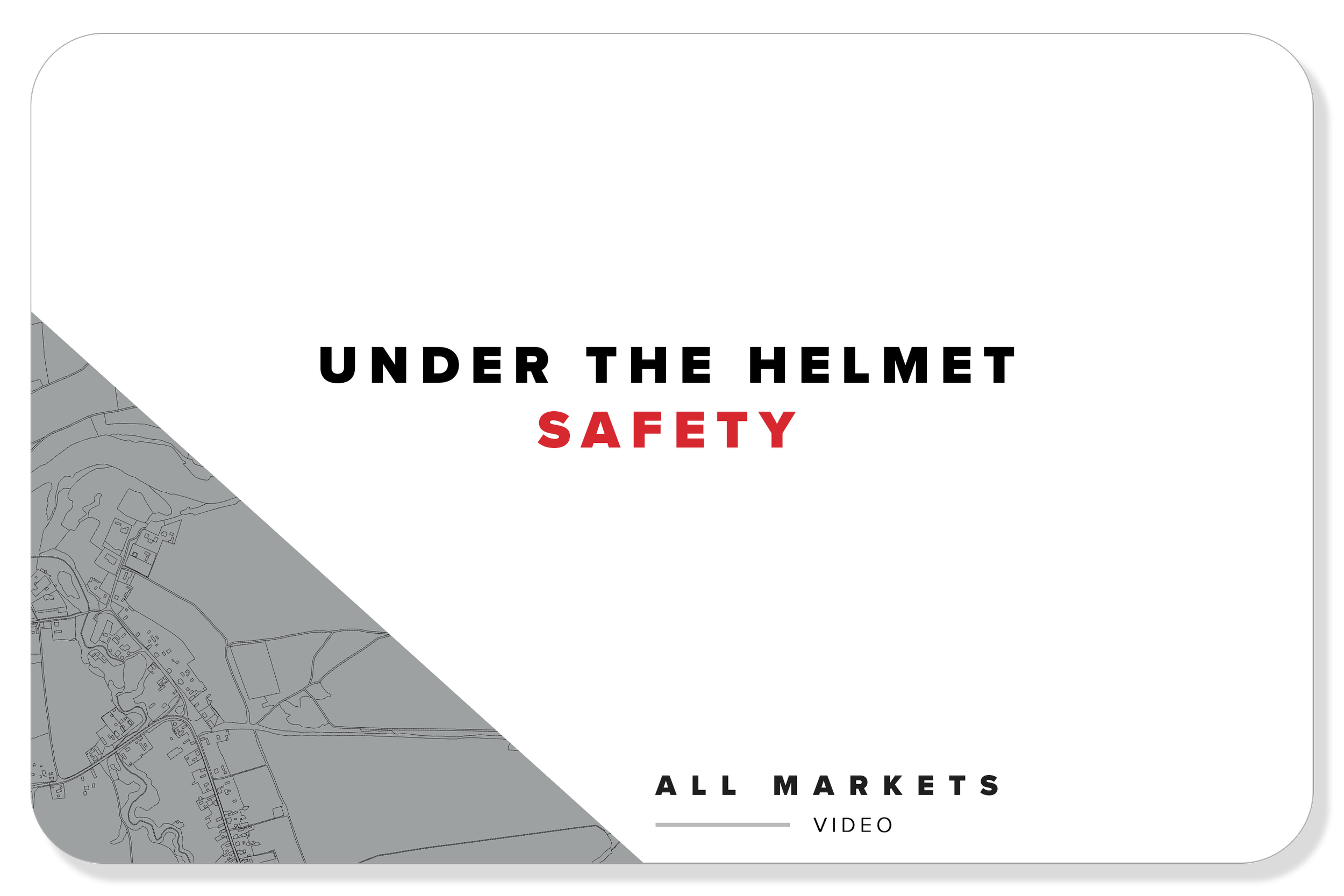 Under the Helmet - Safety