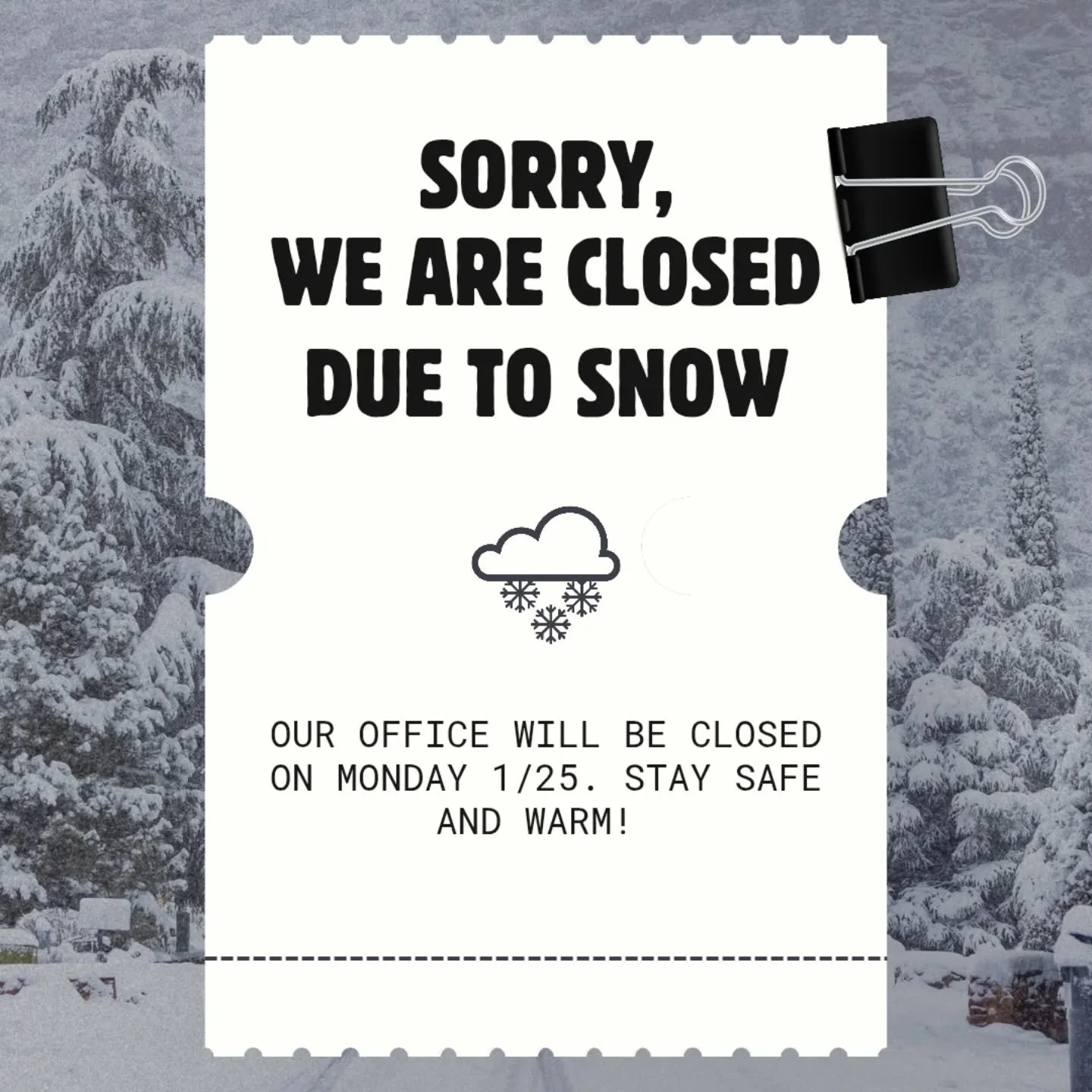 For the safety of our patients and team our office will be closed on Monday.