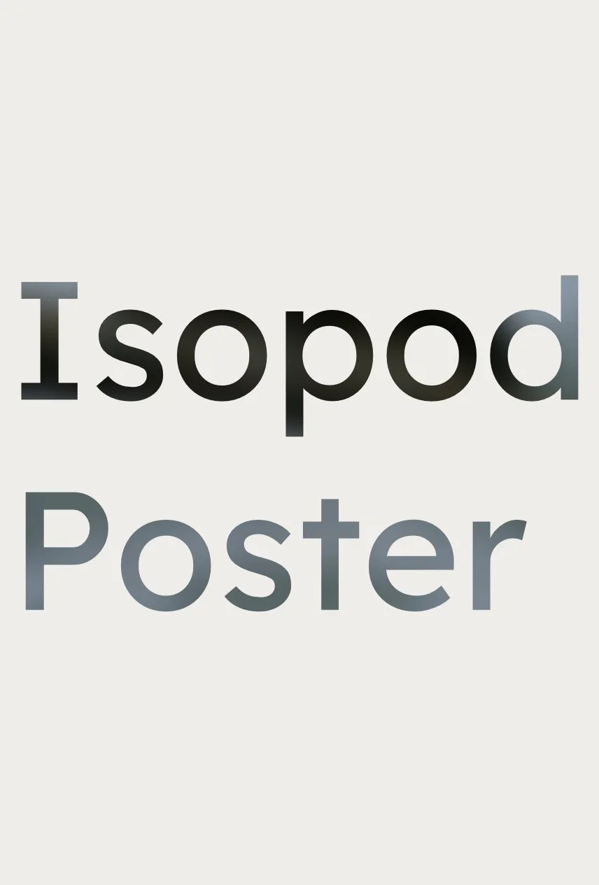 A placeholder poster with the text 'Isopod Poster' written on it in large, gradient black and gray font on a plain light gray background.