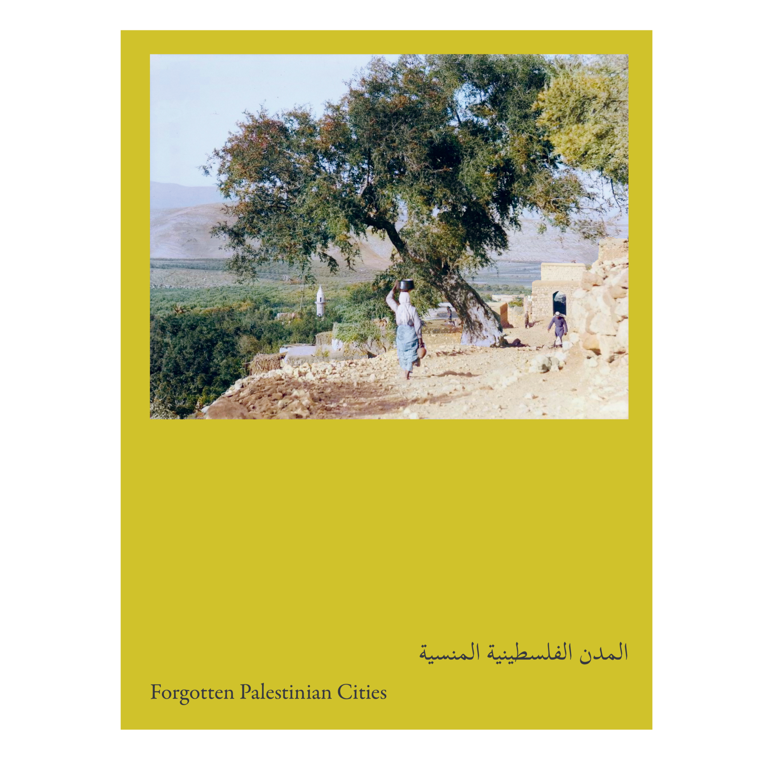 FORGOTTEN PALESTINIAN CITIES by Anonymous
