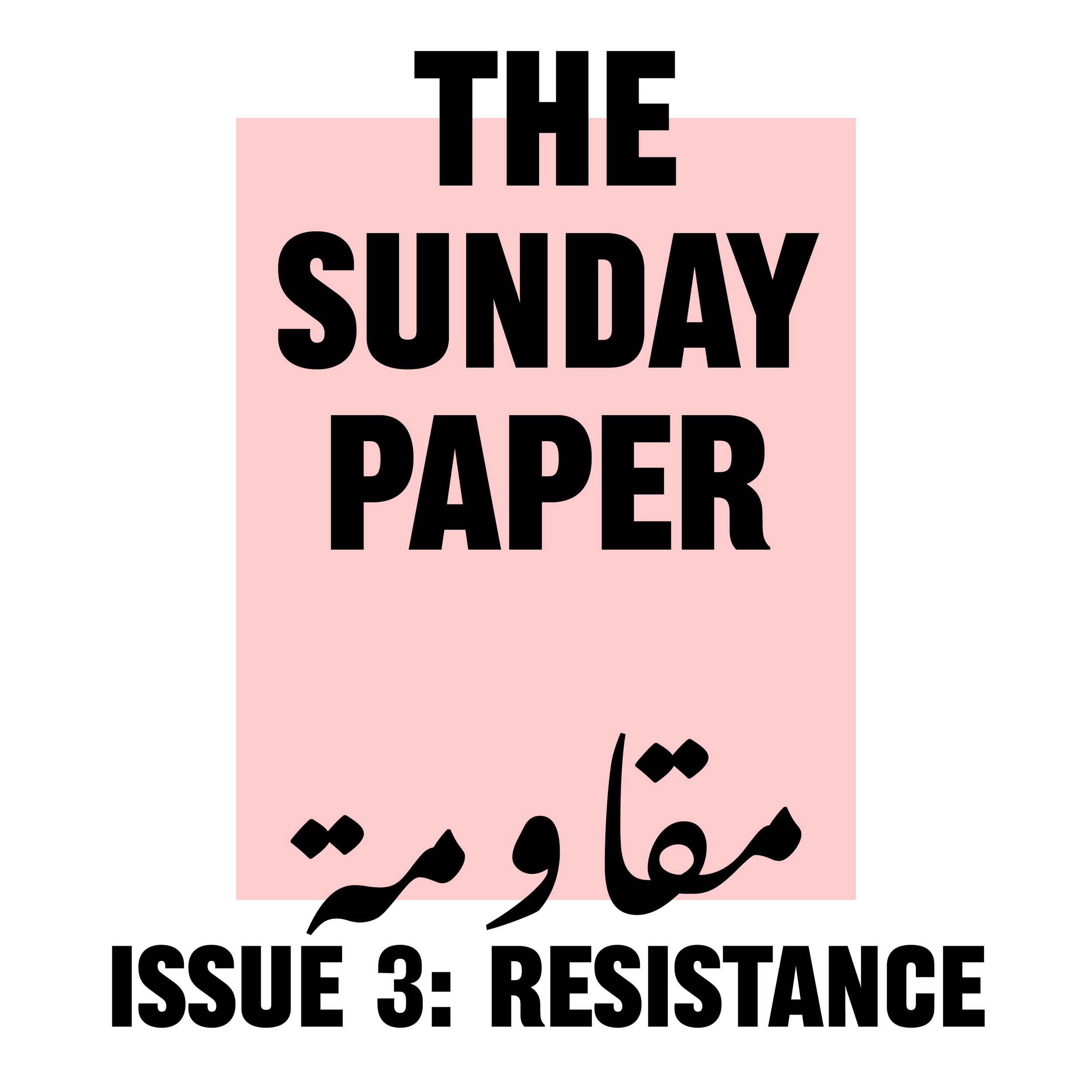 THE SUNDAY PAPER, Issue 3: Resistance