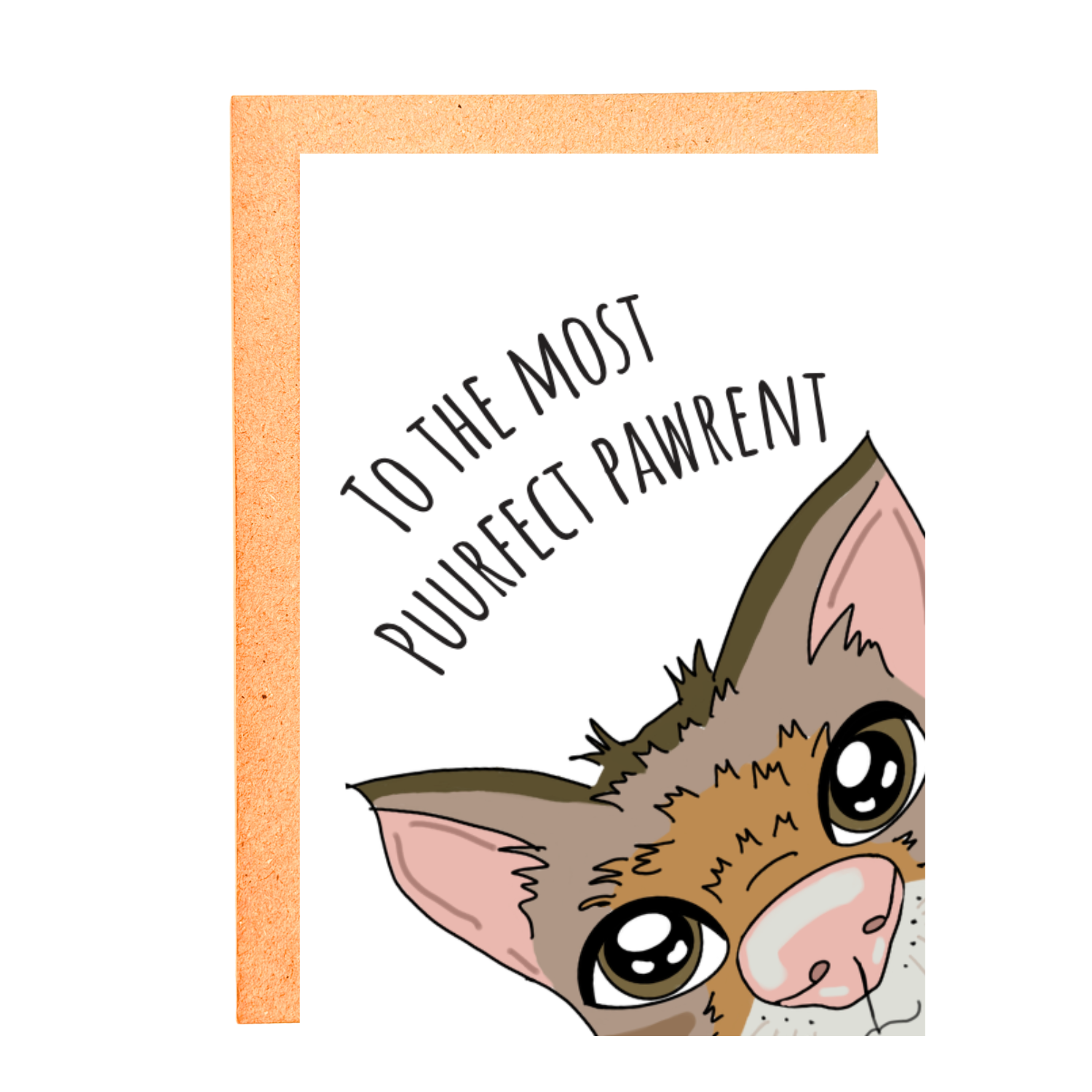 TO THE MOST PUURFECT PAWRENT CAT