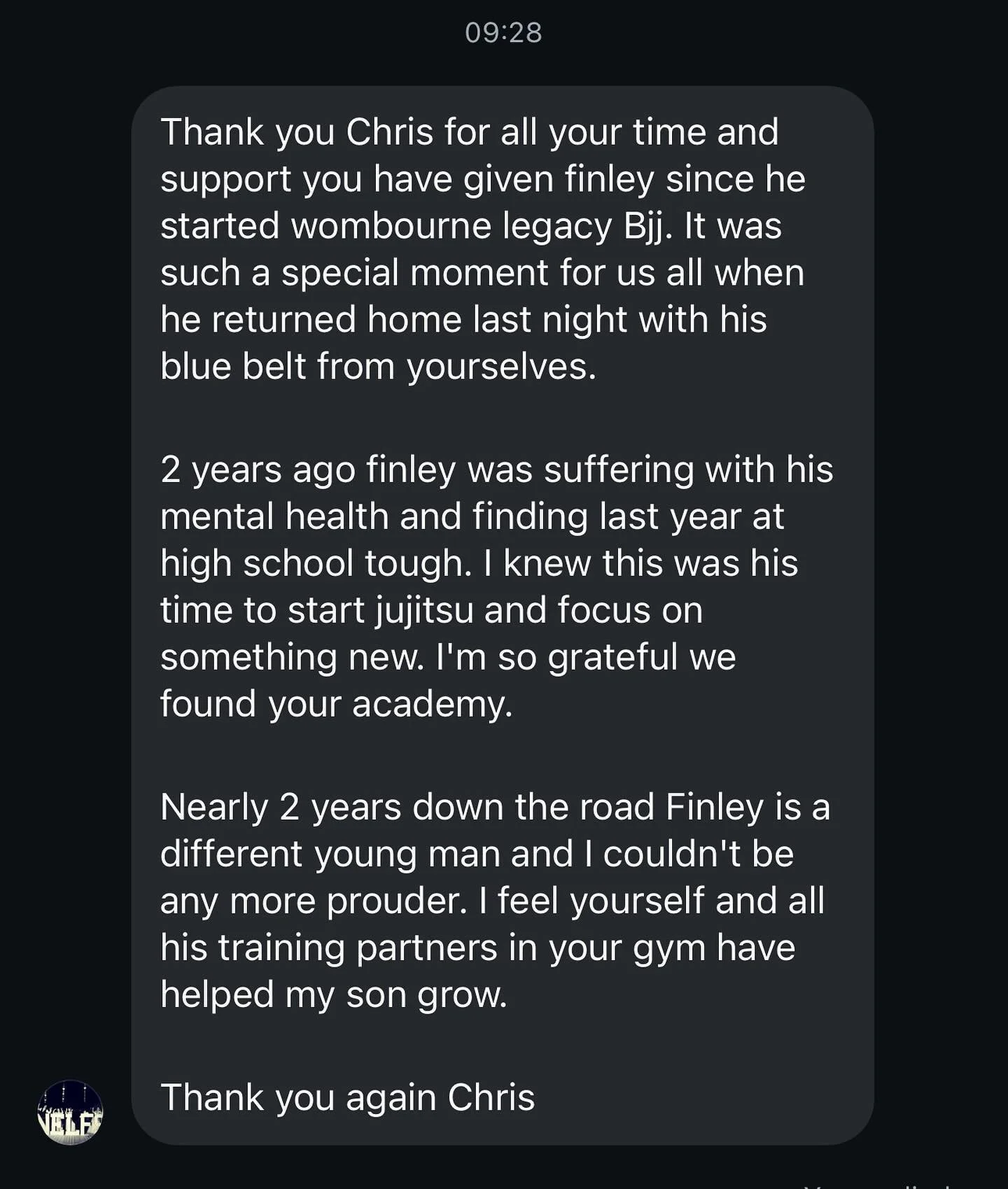 What a lovely message I received from Finn&rsquo;s Dad, this morning. I truly believe that Jiu Jitsu is a great help in all aspects of life, including mental health issues. It&rsquo;s messages like this that confirm what I believe&hellip;&hellip;Don&
