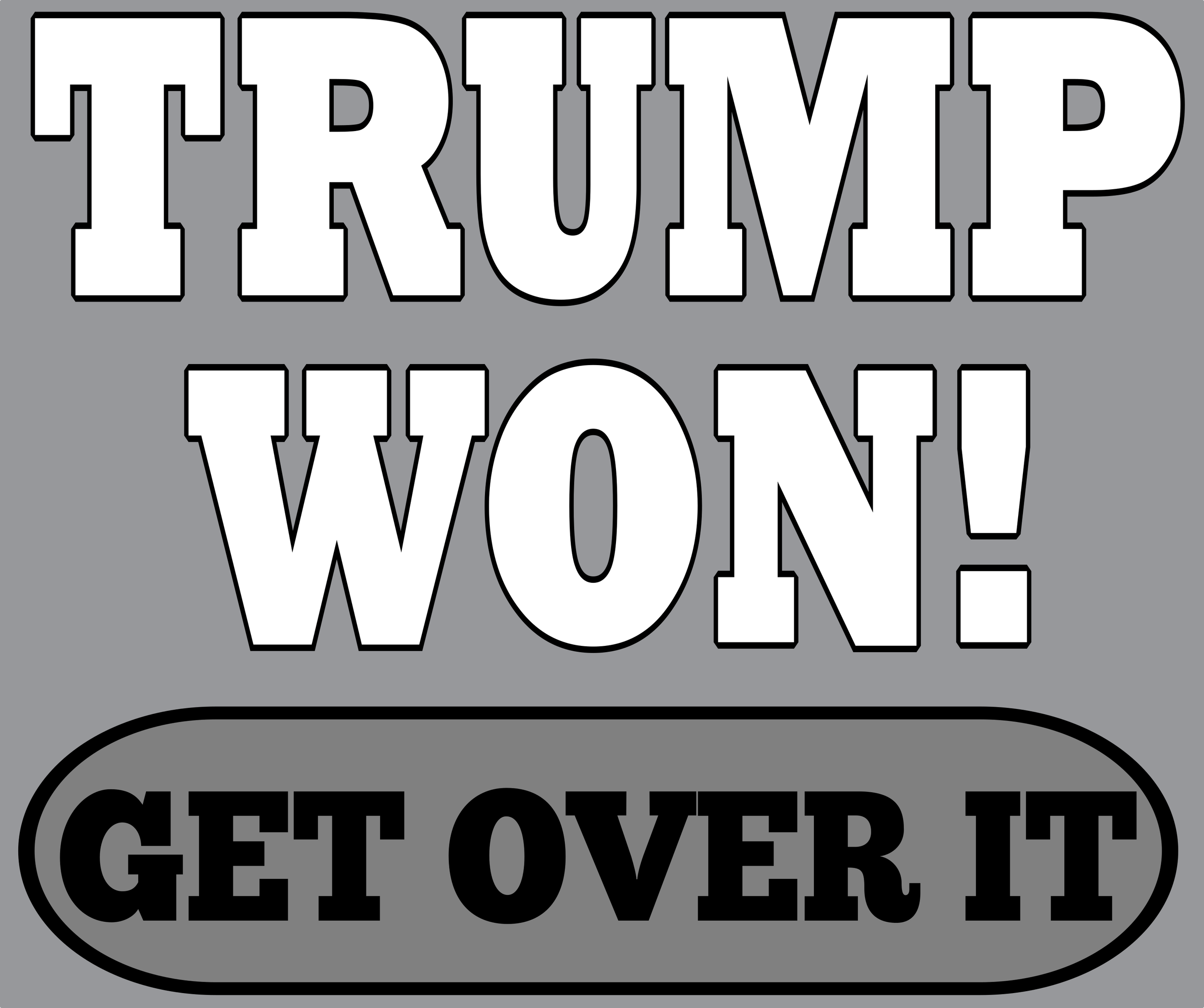 Trump Won LT GREY.png