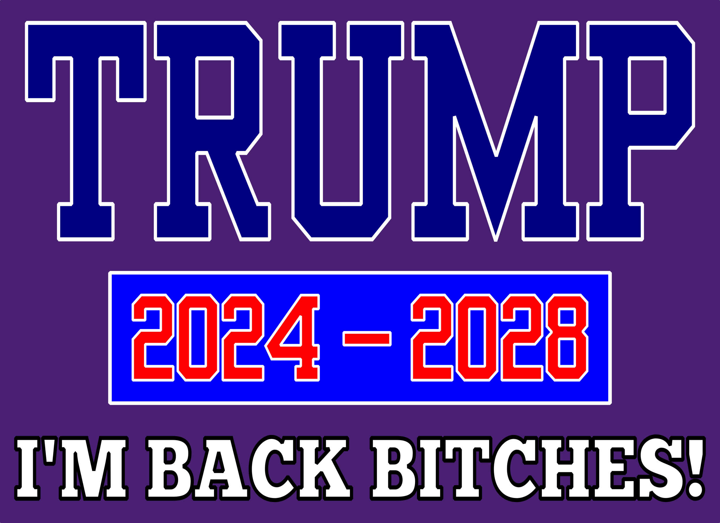 Trump I'm Back PURPLE.png