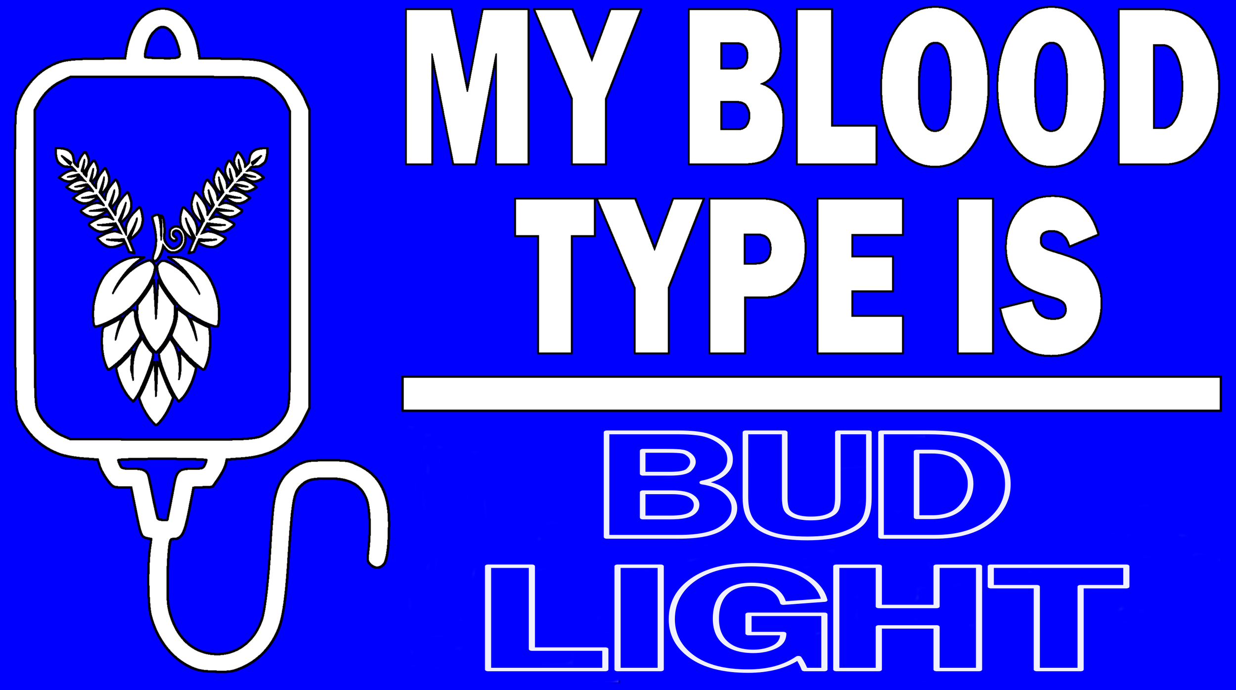 BLOOD TYPE BUD LIGHT.png