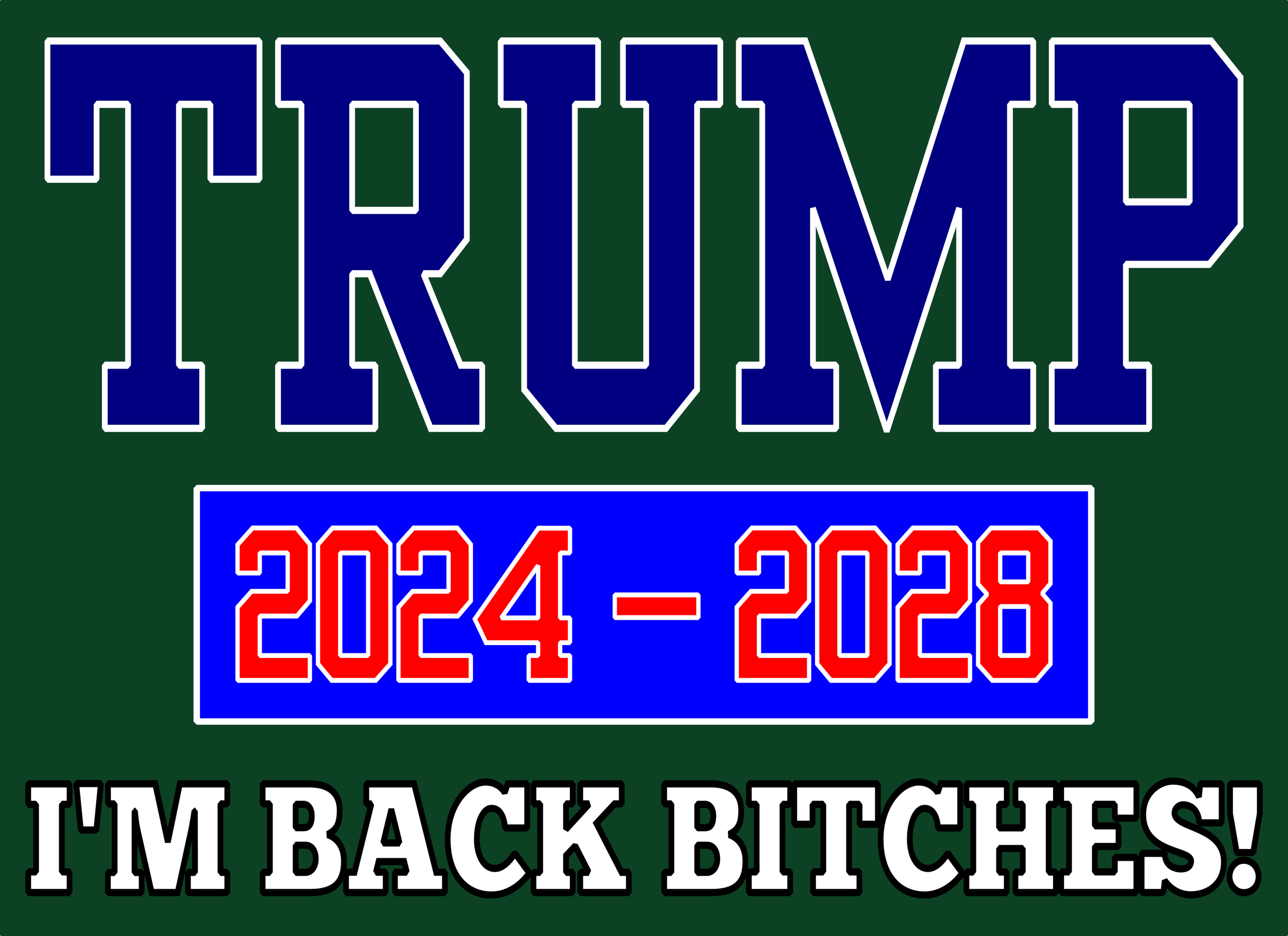 Trump I'm Back FOREST.png