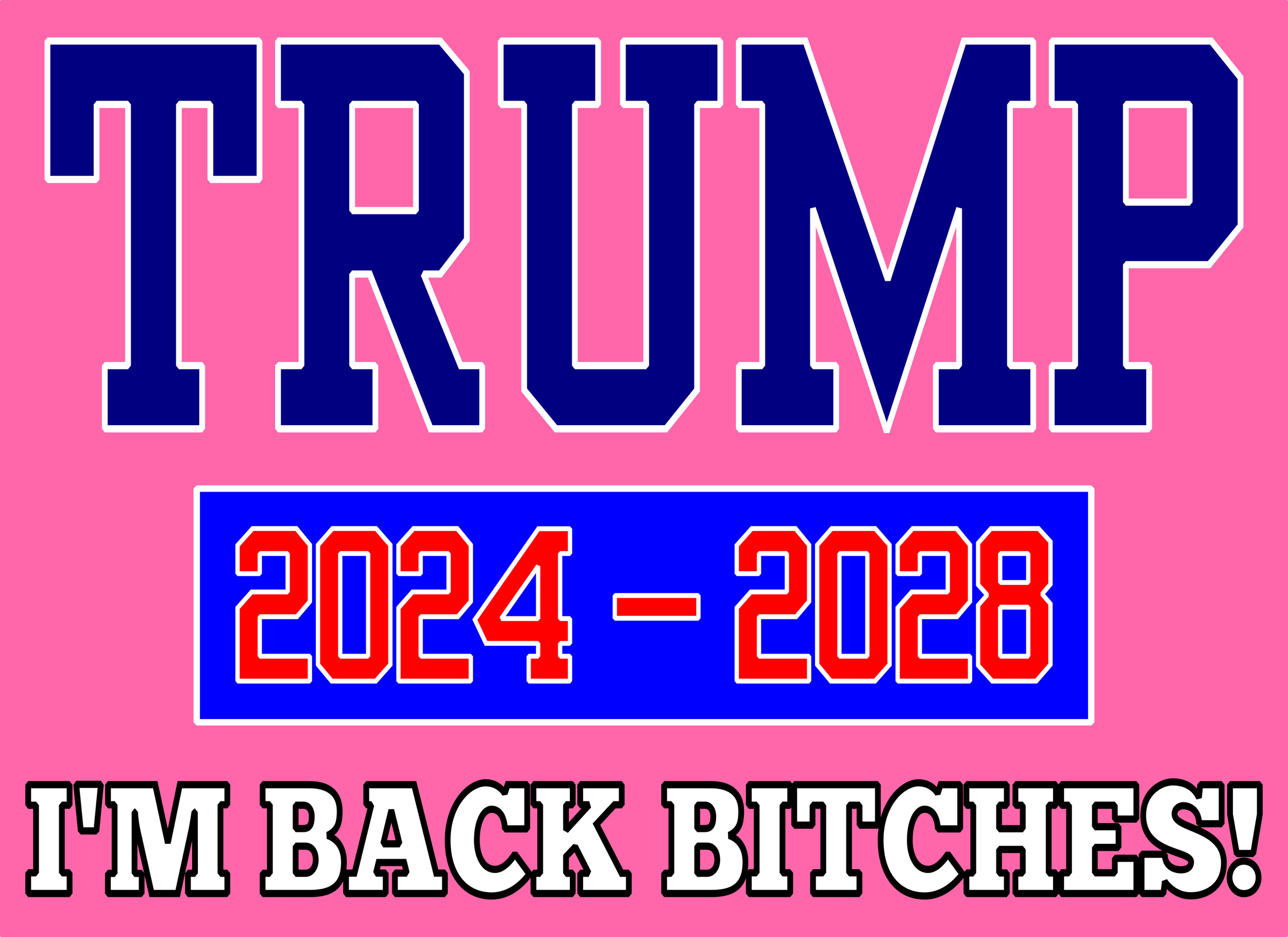 Trump I'm Back PINK.png