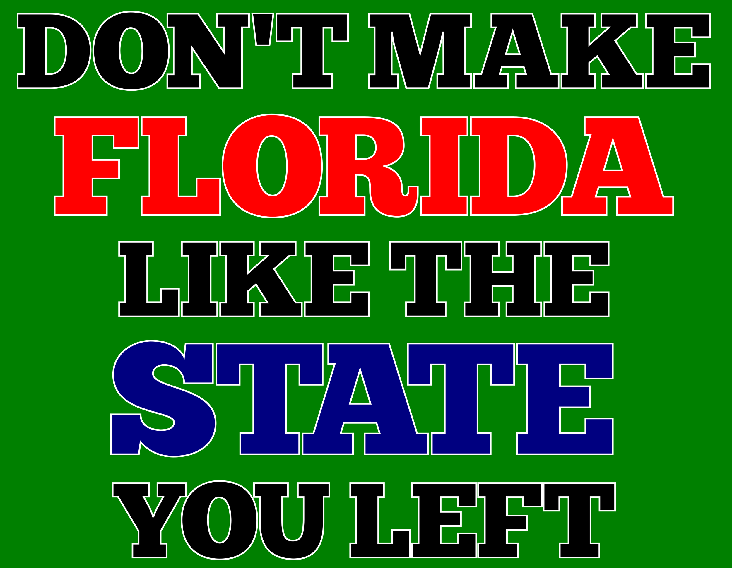 DON'T MAKE FLORIDA.png