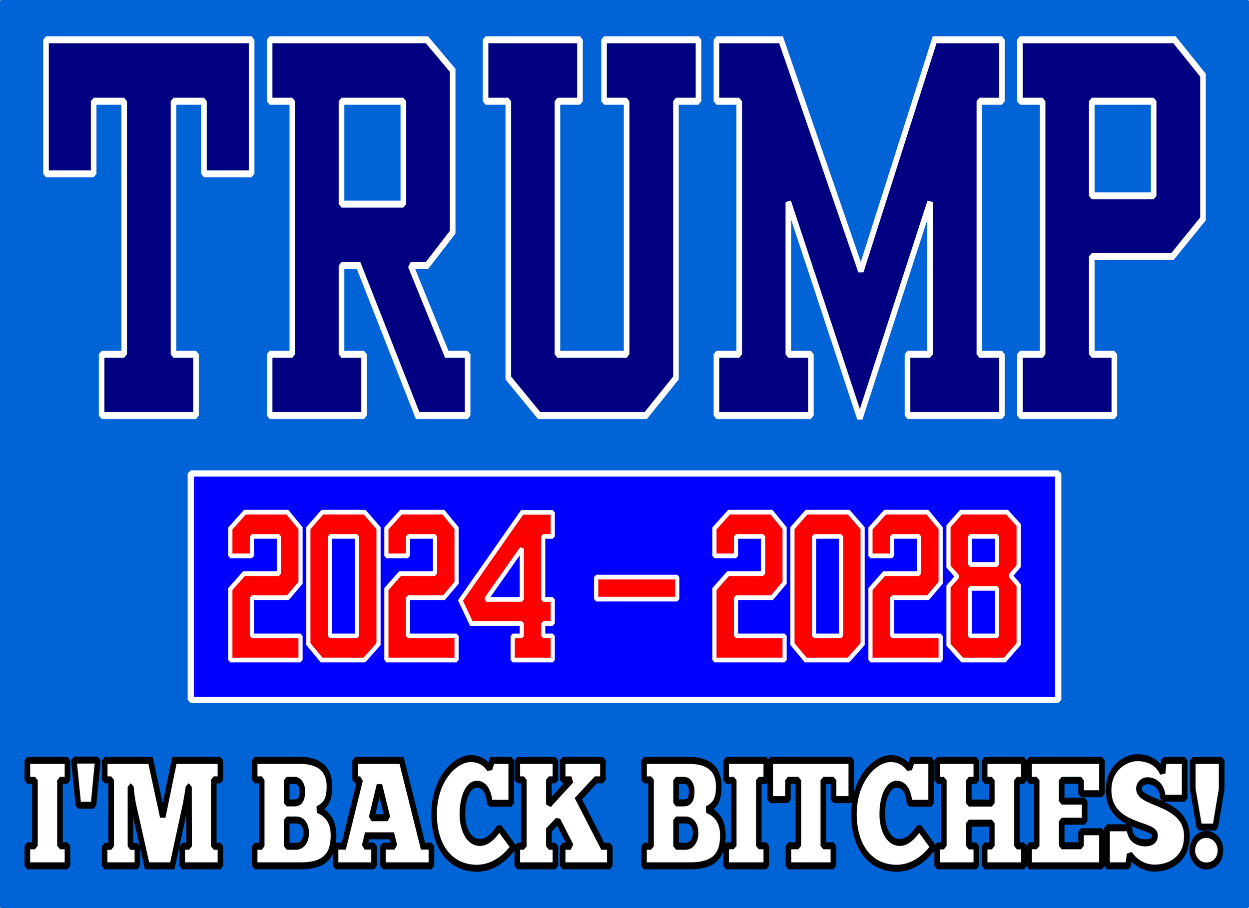 Trump I'm Back ROYAL.png