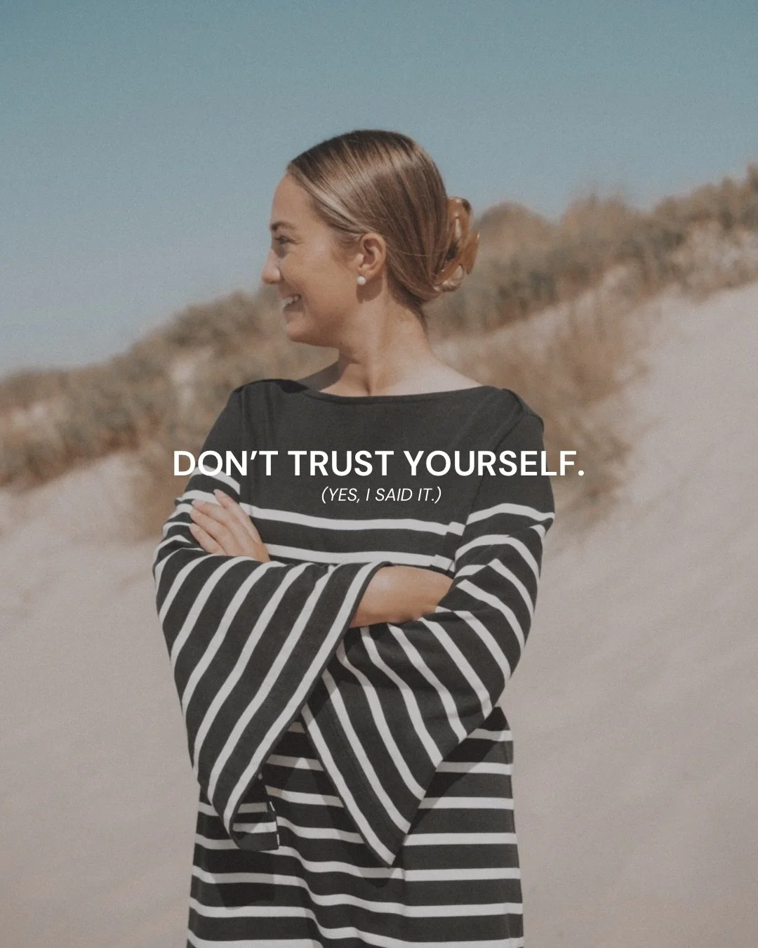 &ldquo;Don&rsquo;t trust yourself.&rdquo;
That was the opening line on my heart today and I know it might ruffle feathers.

I just read an article for my theology course about the New Age movement. In an interview, Shirley MacLaine claimed:

&ldquo;I