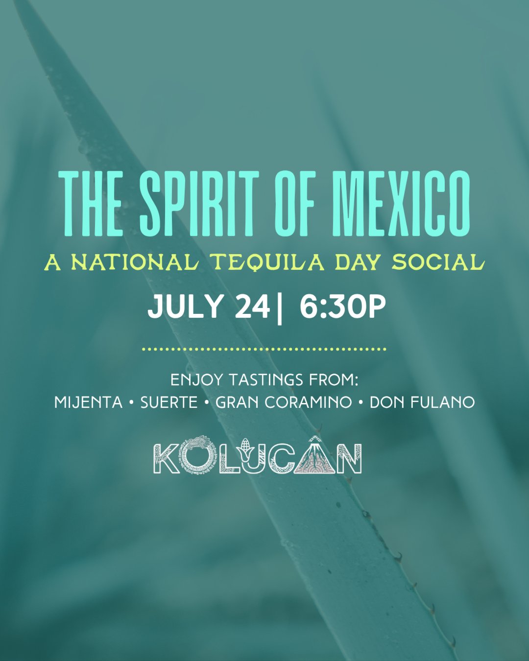 Celebrate National Tequila Day at Kolucan with an evening of exceptional pours, chef-crafted bites, and great company.

Join us for a tequila tasting experience featuring four unique selections &mdash; Mijenta, Suerte, Gran Coramino, and Don Fulano &