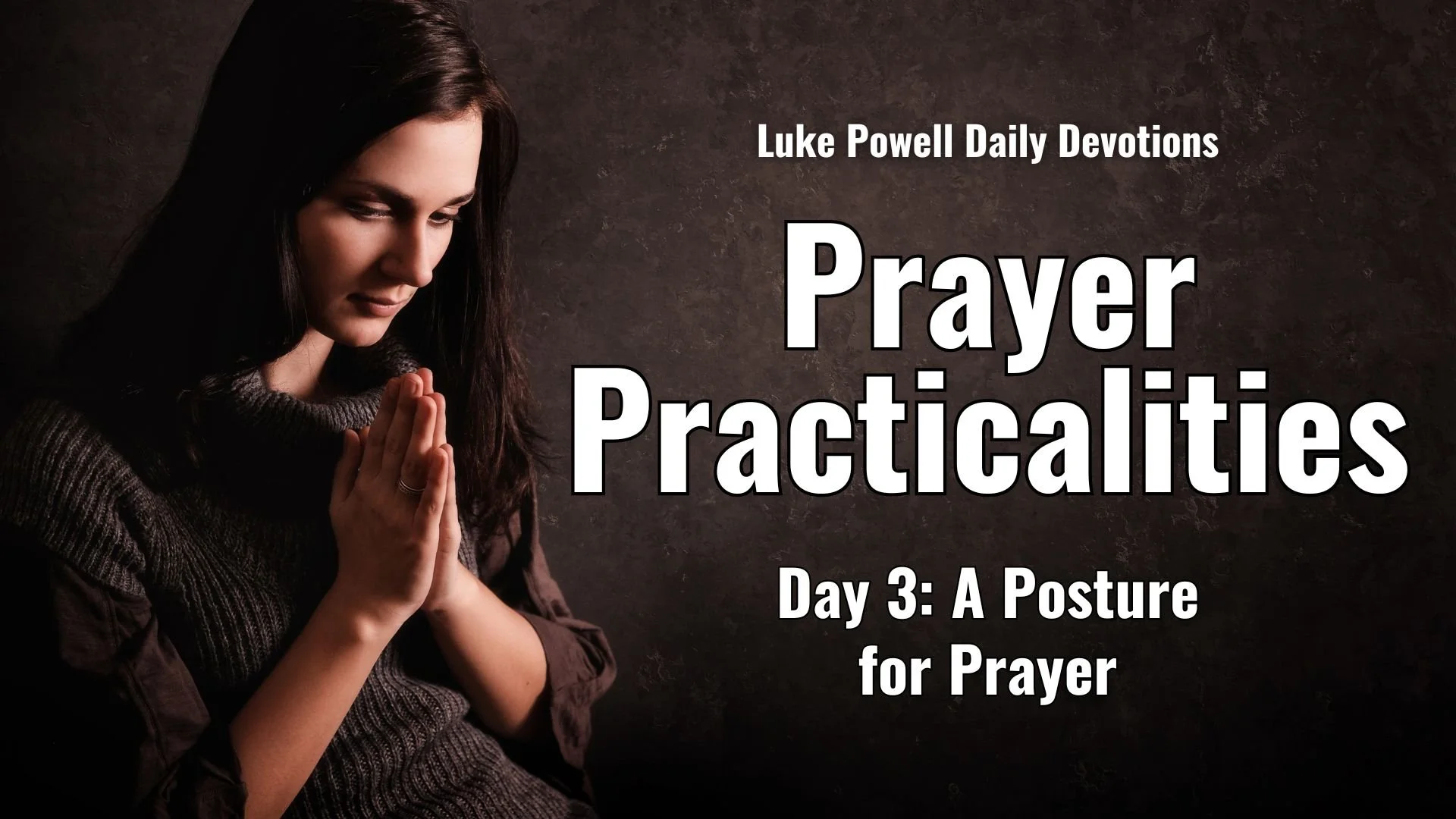A Posture for Prayer