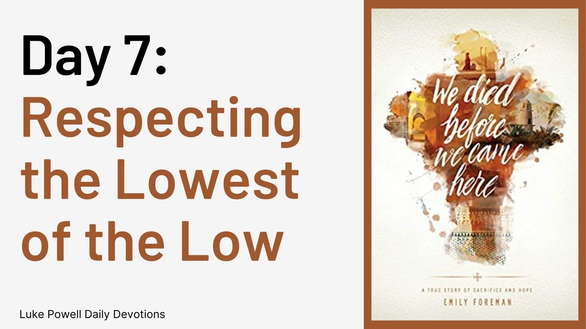 Respecting the Lowest of the Low