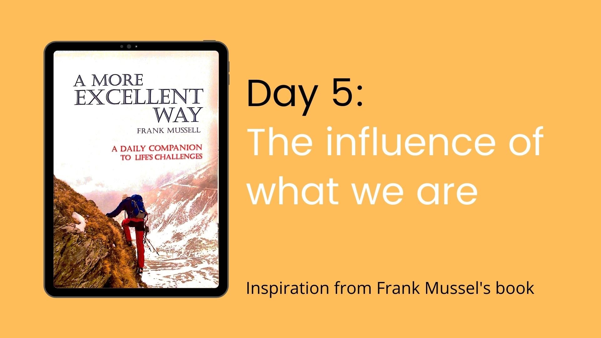 The Influence of What We Are