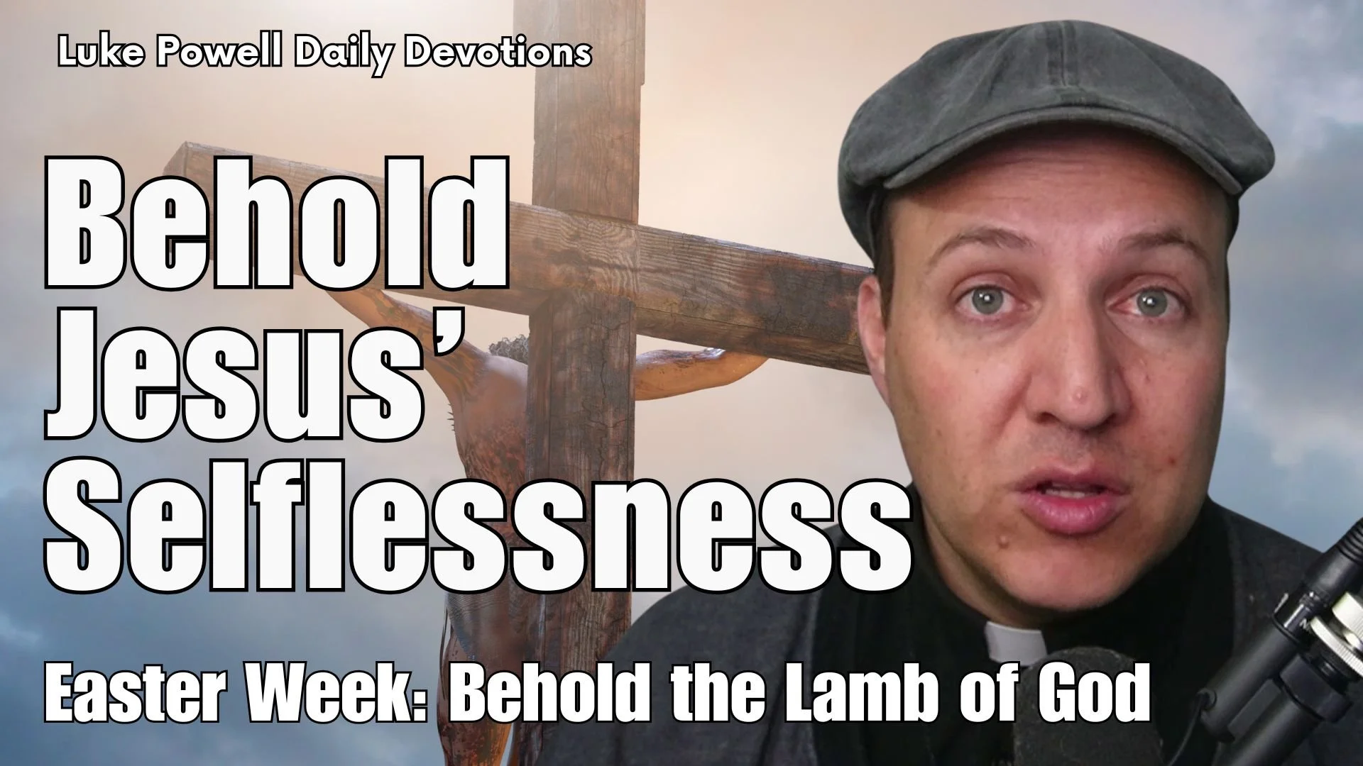 Behold Jesus’ Selflessness