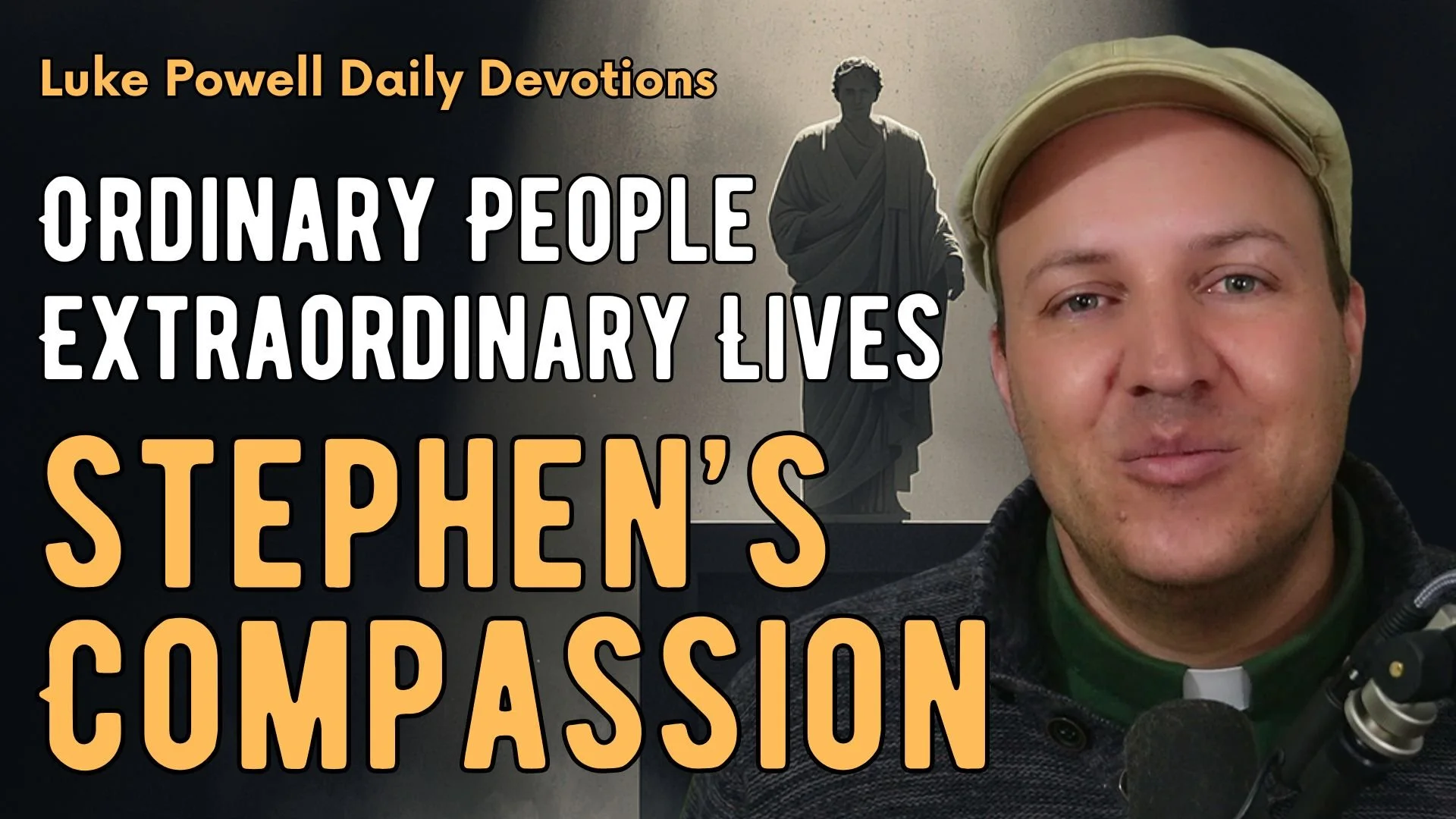 Stephen’s Compassion