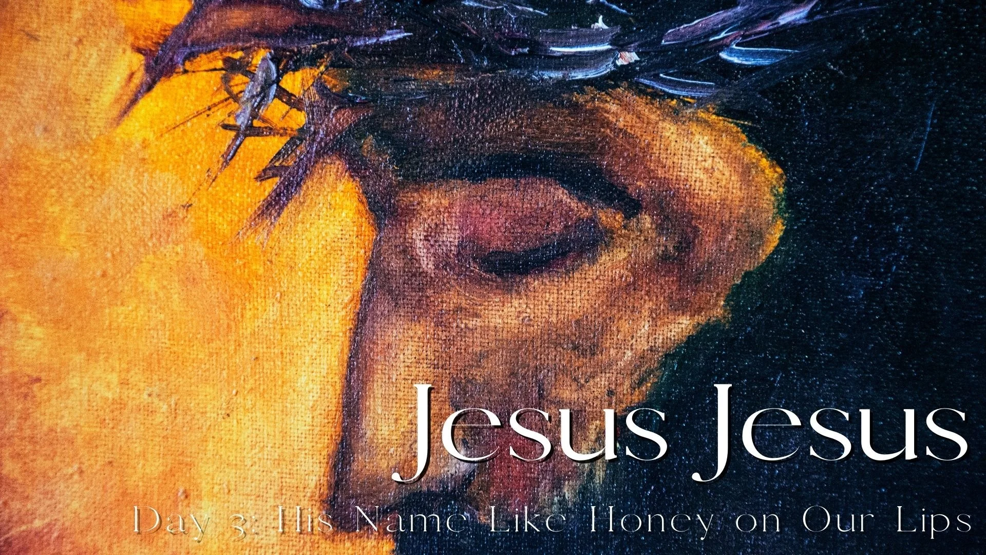 His Name Like Honey on Our Lips