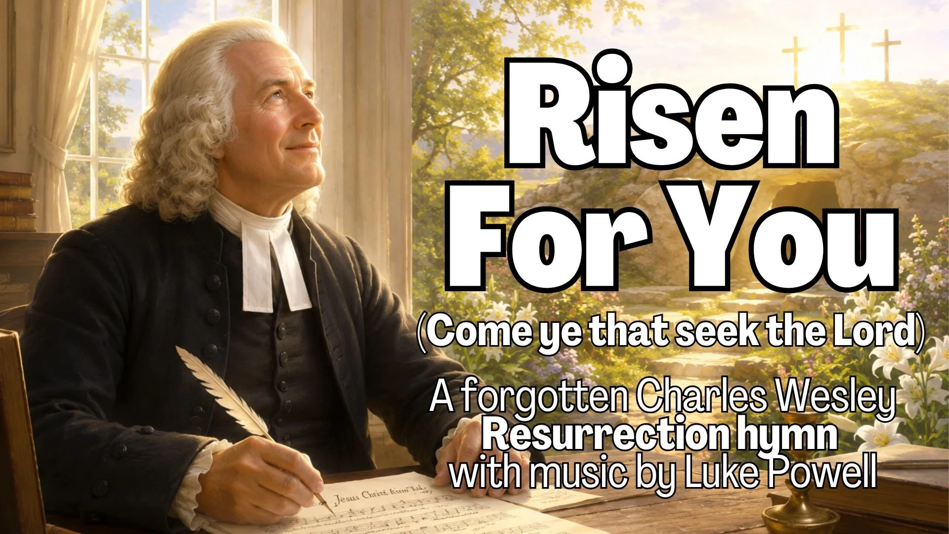 Risen For You (Come Ye That Seek the Lord)