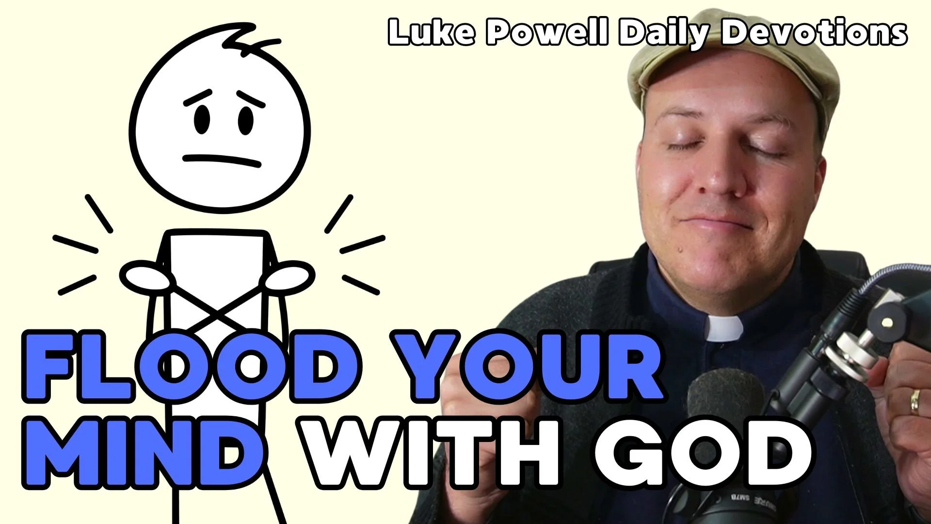 Flood Your Mind With God