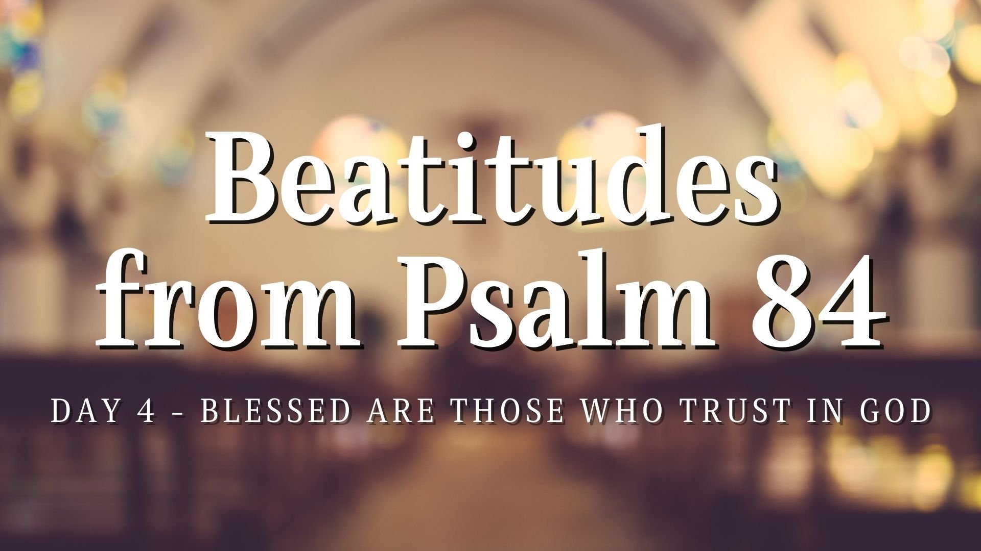 Blessed are Those Who Trust in God