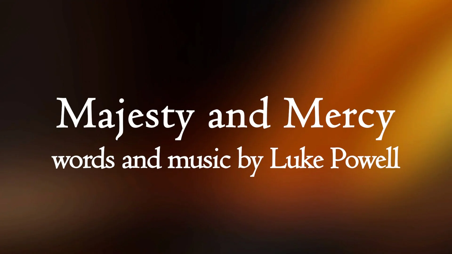 Majesty and Mercy