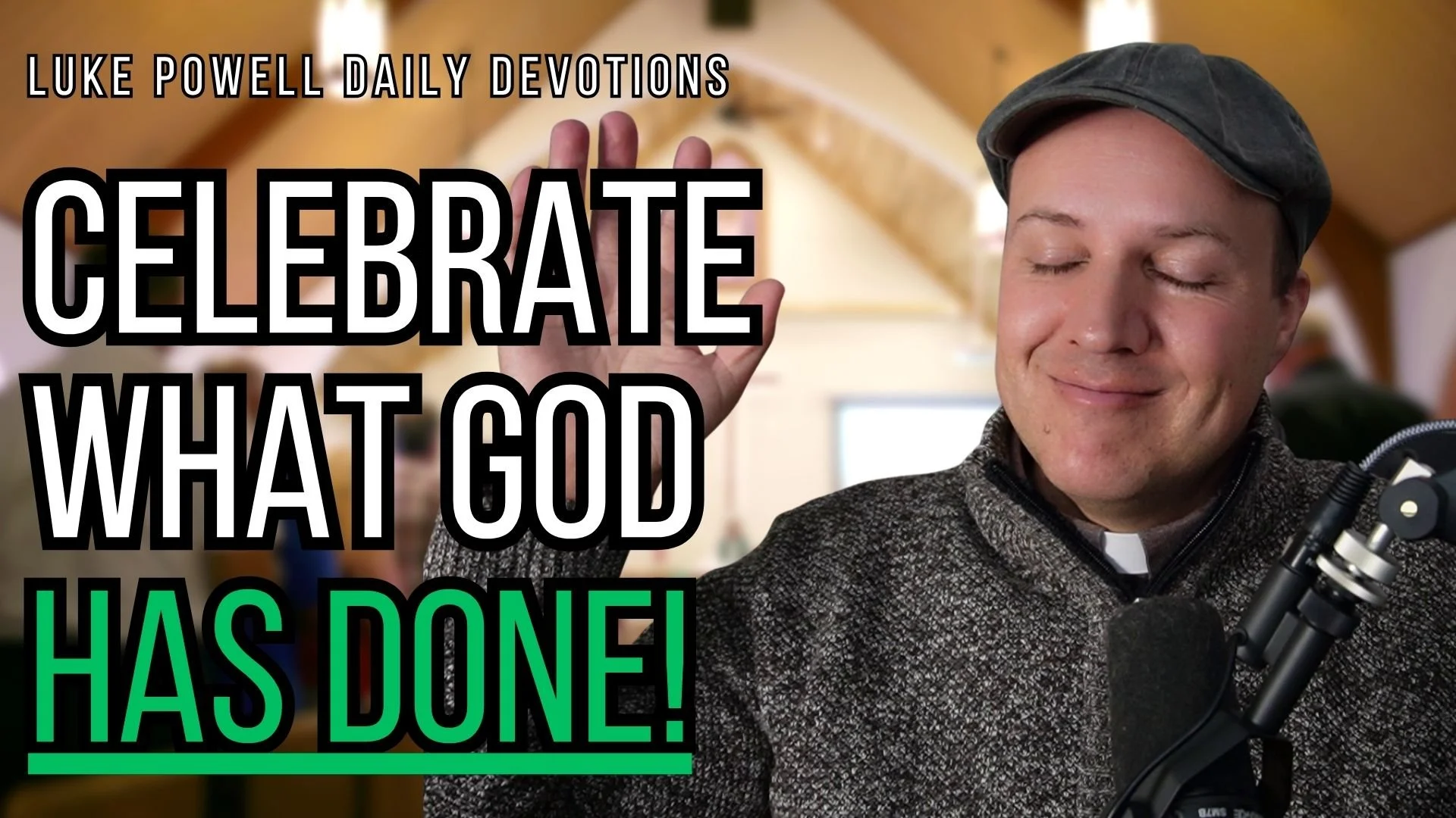 Celebrate What God Has Done