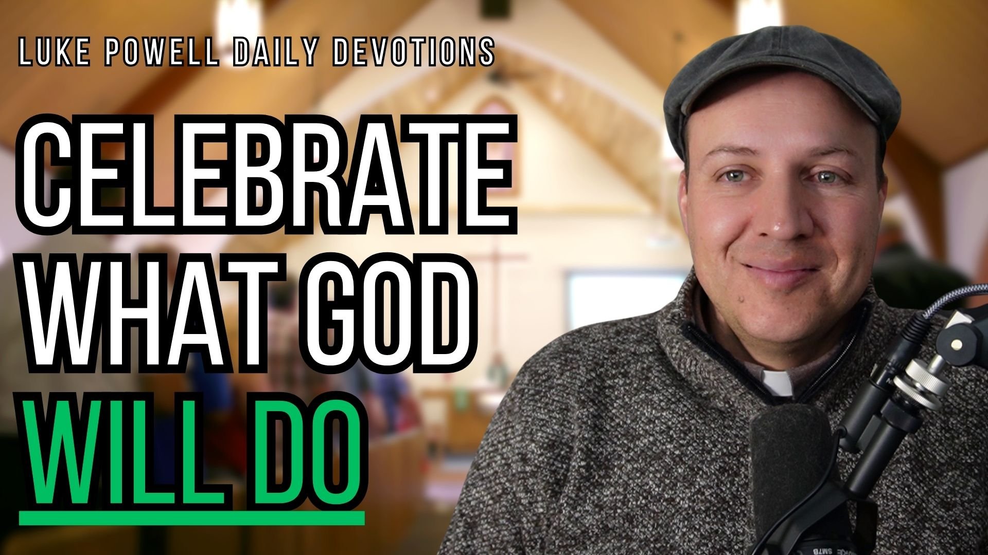 Celebrate What God Will Do