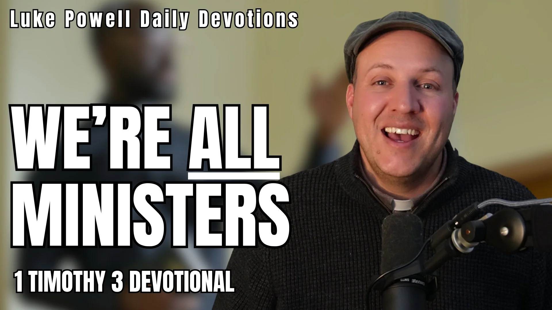 We’re All Ministers of God