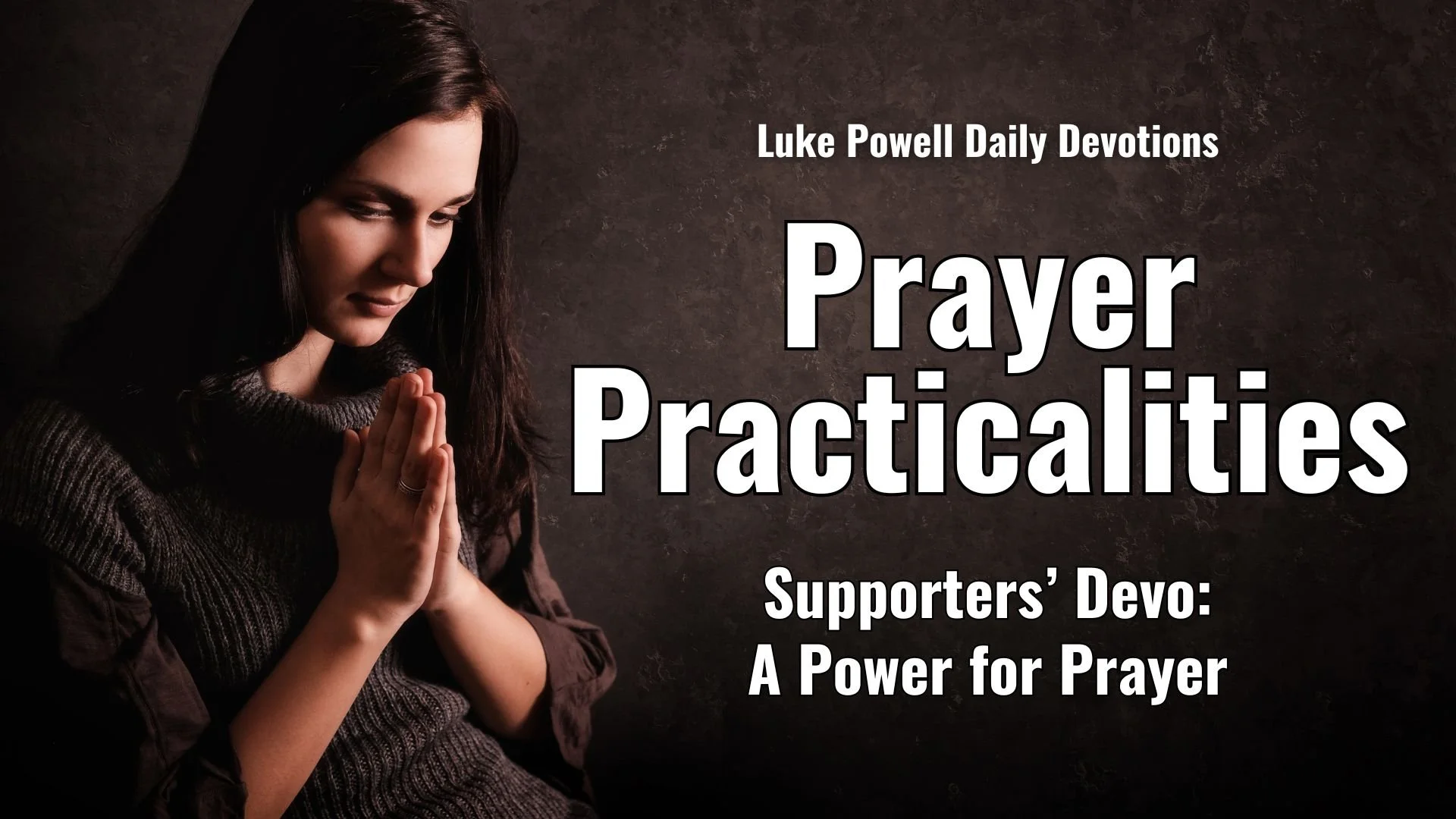 Supporters’ Devo: A Power for Prayer
