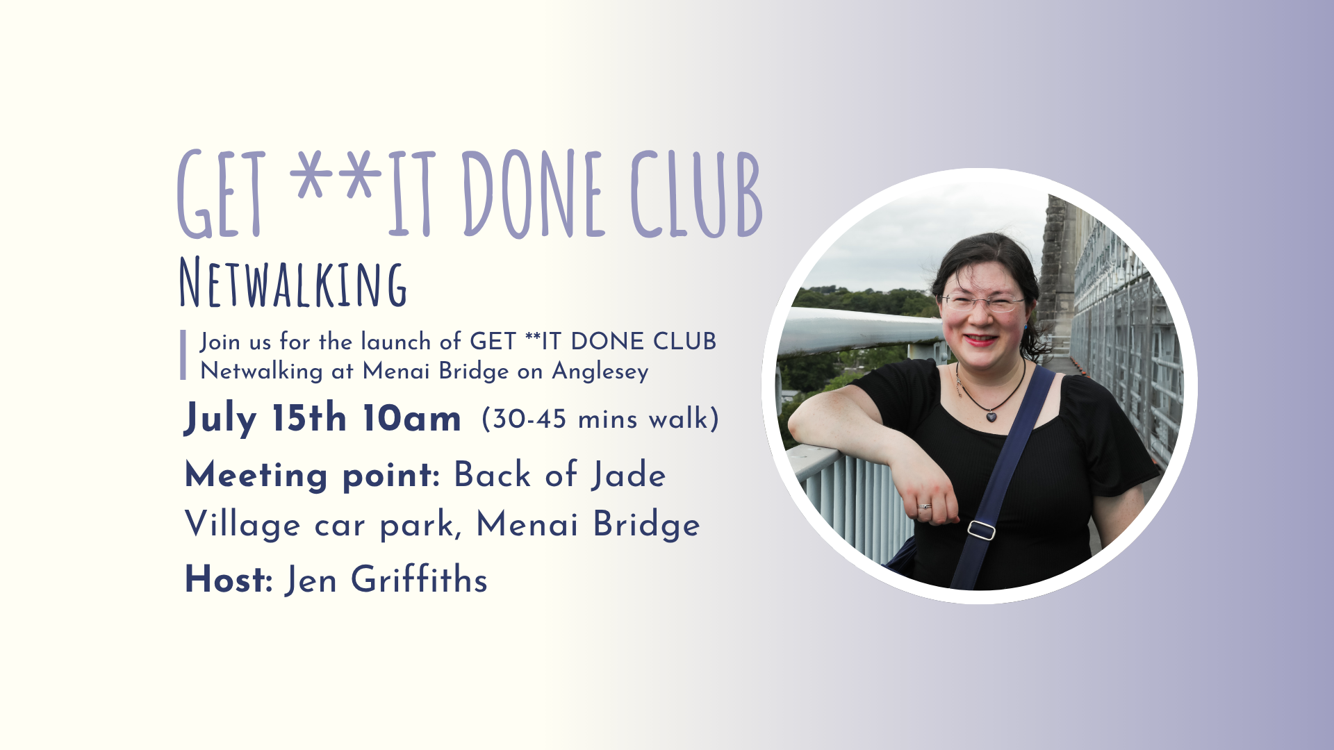 GET **IT DONE CLUB Anglesey NETWALKING - July