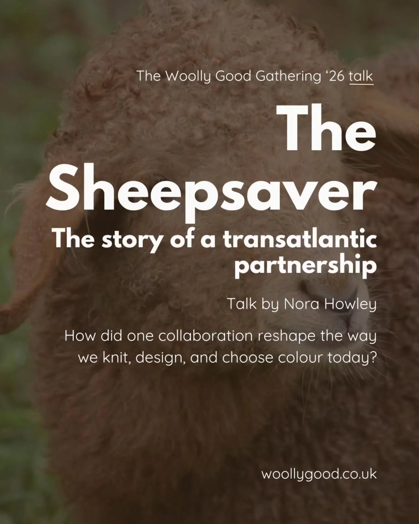 🧶The Woolly Good Gathering '26 Talk ✨

We&rsquo;re delighted to welcome this talk on The Sheepsaver @knitting_tales_maryland, a story of collaboration, colour, and the people who shaped how we think about yarn today. From Shetland to the United Stat