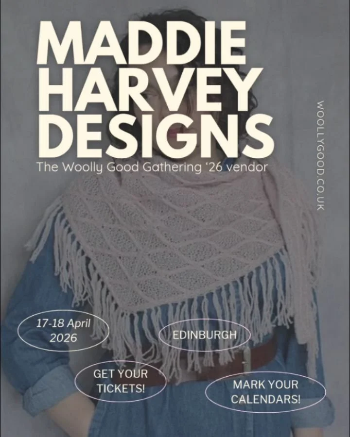 🧶The Woolly Good Gathering &rsquo;26 Vendor🔆

✨ Maddie Harvey Designs @harveyknits

Maddie Harvey is an award-winning knitwear designer and workshop tutor, known for helping knitters grow in confidence and creativity.

This year, she&rsquo;ll also 