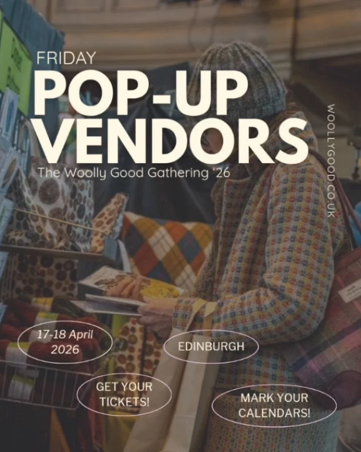 🧶Pop-up Vendors &mdash; Friday🧶

New for 2026, our Pop-up Stalls bring a different rhythm to The Woolly Good Gathering.

Created to open the door a little wider &mdash; for small-batch makers, farmers in lambing season, creatives pacing their energ