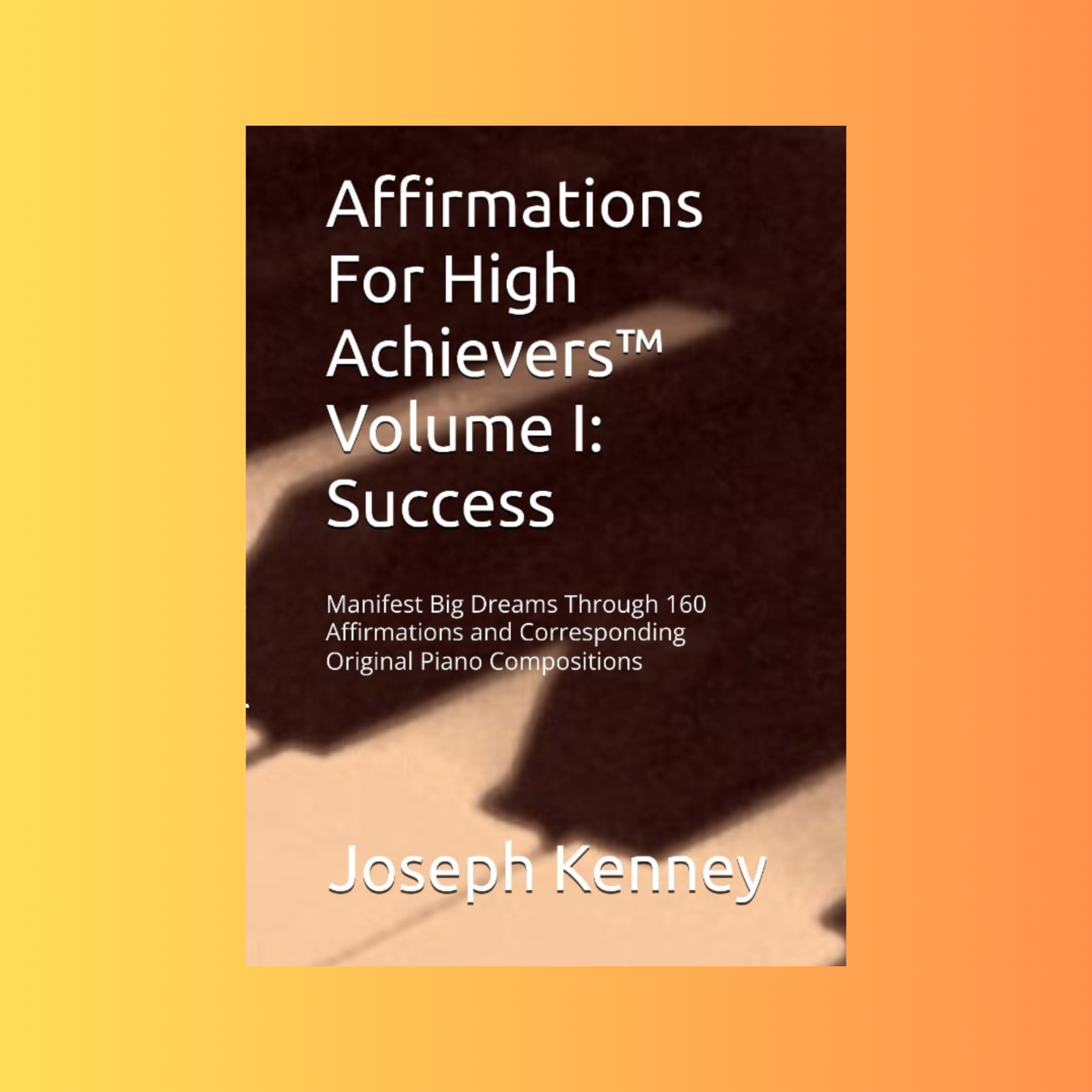 Big Achievers Code Autographed Book: Affirmations For High Achievers™ Volume I -- Success ...
