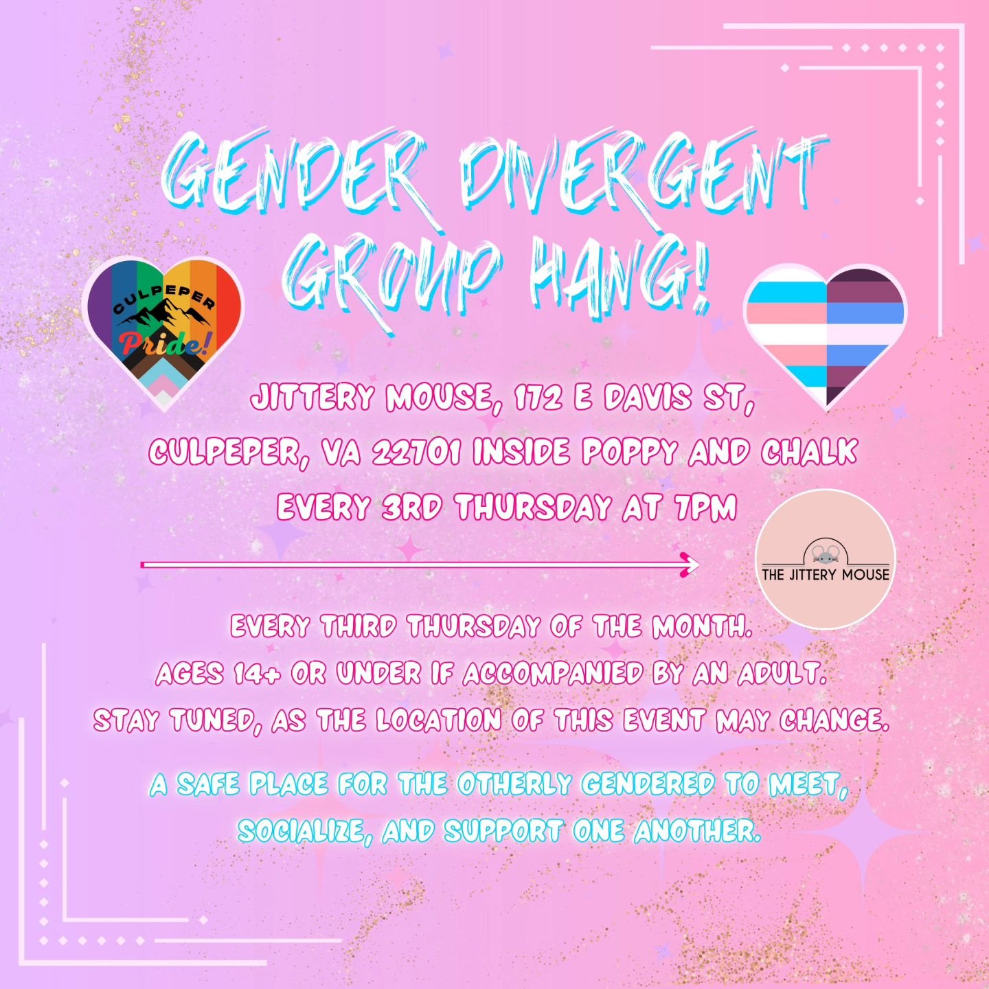 From now on, the Gender Divergent Group Hangout will be held at the Jittery Mouse on the third Thursdays of the month at 7PM! Join other queer gender diverse individuals for an evening on fun THIS week on April 18th! 🙂