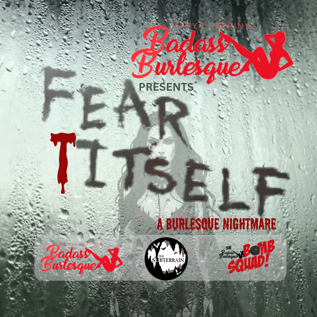 "Fear TITself" Spooky Burlesque Show