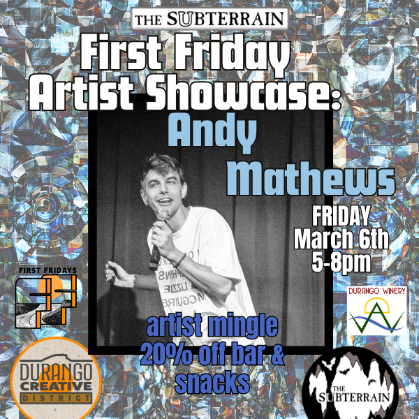 First Friday Artist Showcase - Andy Mathews