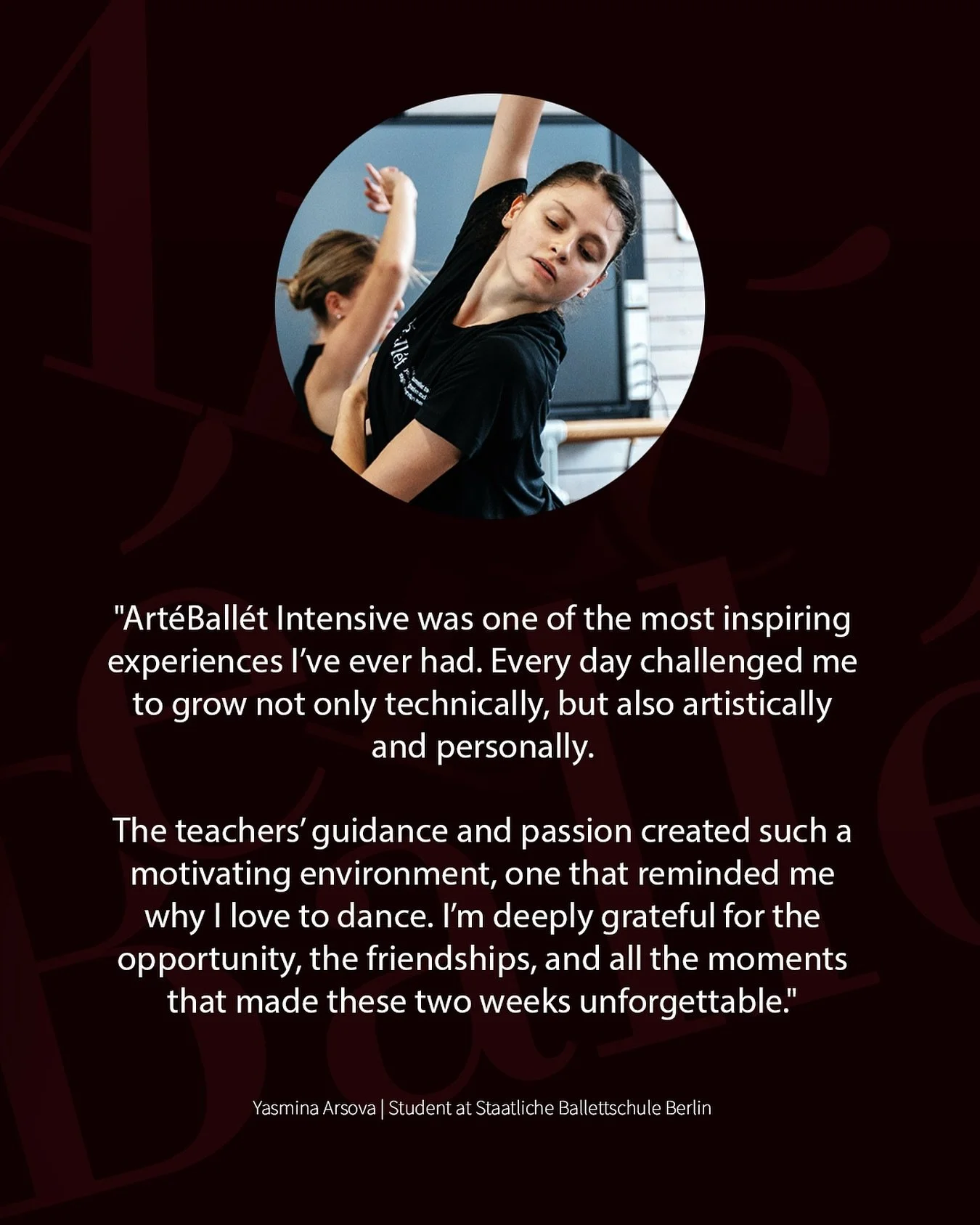 𝗪𝗼𝗻𝗱𝗲𝗿𝗶𝗻𝗴 𝘄𝗵𝗮𝘁 𝗺𝗮𝗸𝗲𝘀 𝗔𝗿𝘁𝗲𝗕𝗮𝗹𝗹𝗲𝘁 𝘀𝗼 𝘀𝗽𝗲𝗰𝗶𝗮𝗹?

𝘏𝘦𝘳𝘦&rsquo;𝘴 𝘸𝘩𝘢𝘵 𝘰𝘶𝘳 𝘠𝘢𝘴𝘮𝘪𝘯𝘢 𝘈𝘳𝘴𝘰𝘷𝘢, 𝘴𝘵𝘶𝘥𝘦𝘯𝘵 𝘢𝘵 𝘵𝘩𝘦 𝘚𝘵𝘢𝘢𝘵𝘭𝘪𝘤𝘩𝘦 𝘉𝘢𝘭𝘭𝘦𝘵𝘵𝘴𝘤𝘩𝘶𝘭𝘦 𝘉𝘦𝘳𝘭𝘪𝘯, 𝘩𝘢𝘥 𝘵𝘰 𝘴𝘢