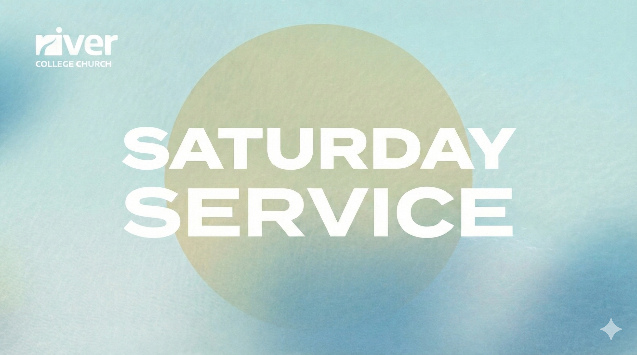 SATURDAY* Worship Service