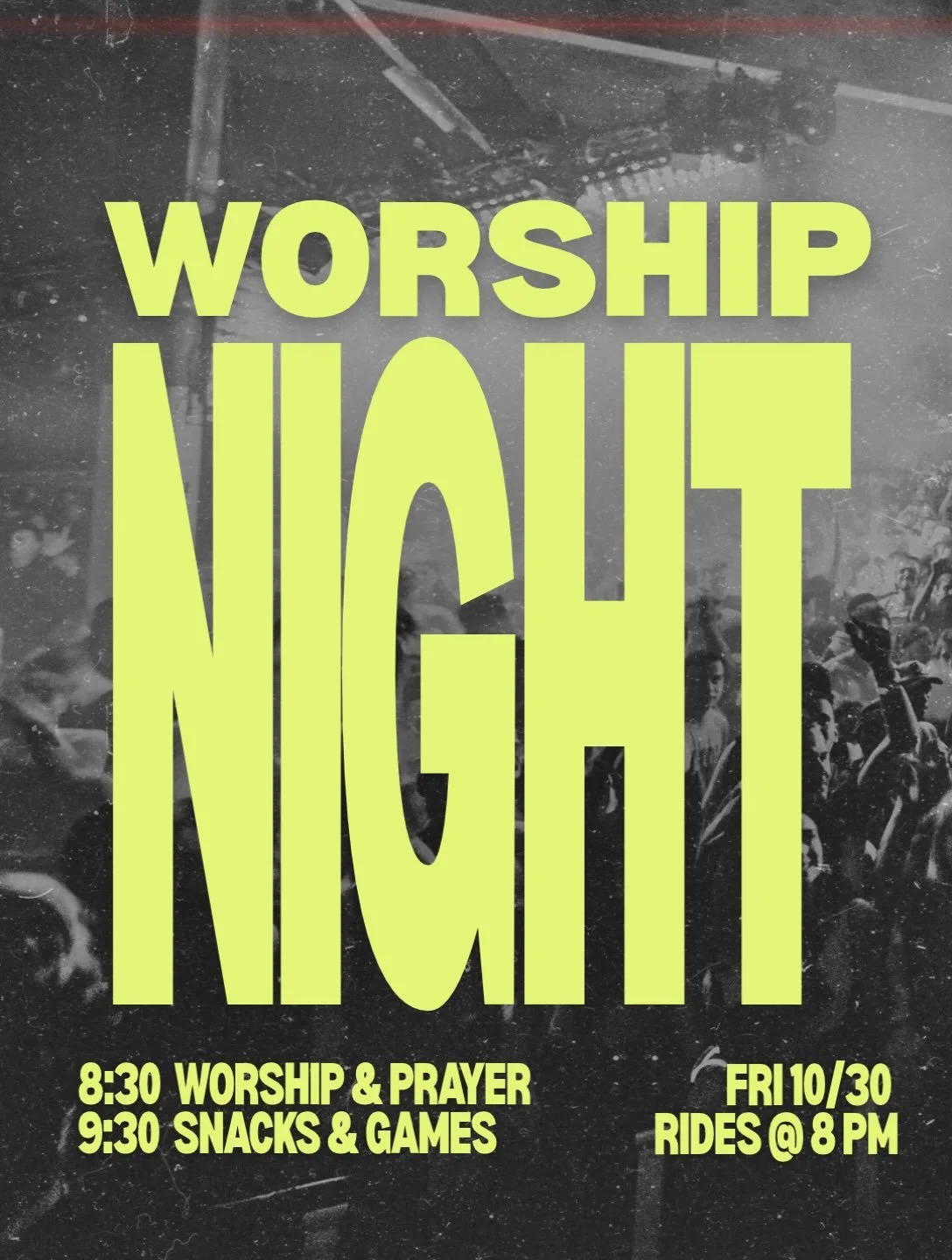 worship night THIS FRIDAY! 
join us for a night of worship &amp; prayer, followed by snacks and games!